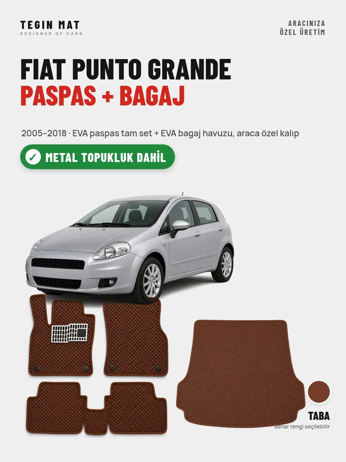 Fiat Punto Grande EVA Paspas + Bagaj Havuzu Seti (2005–2018) Taba – Metal Topukluk Dahil (1)