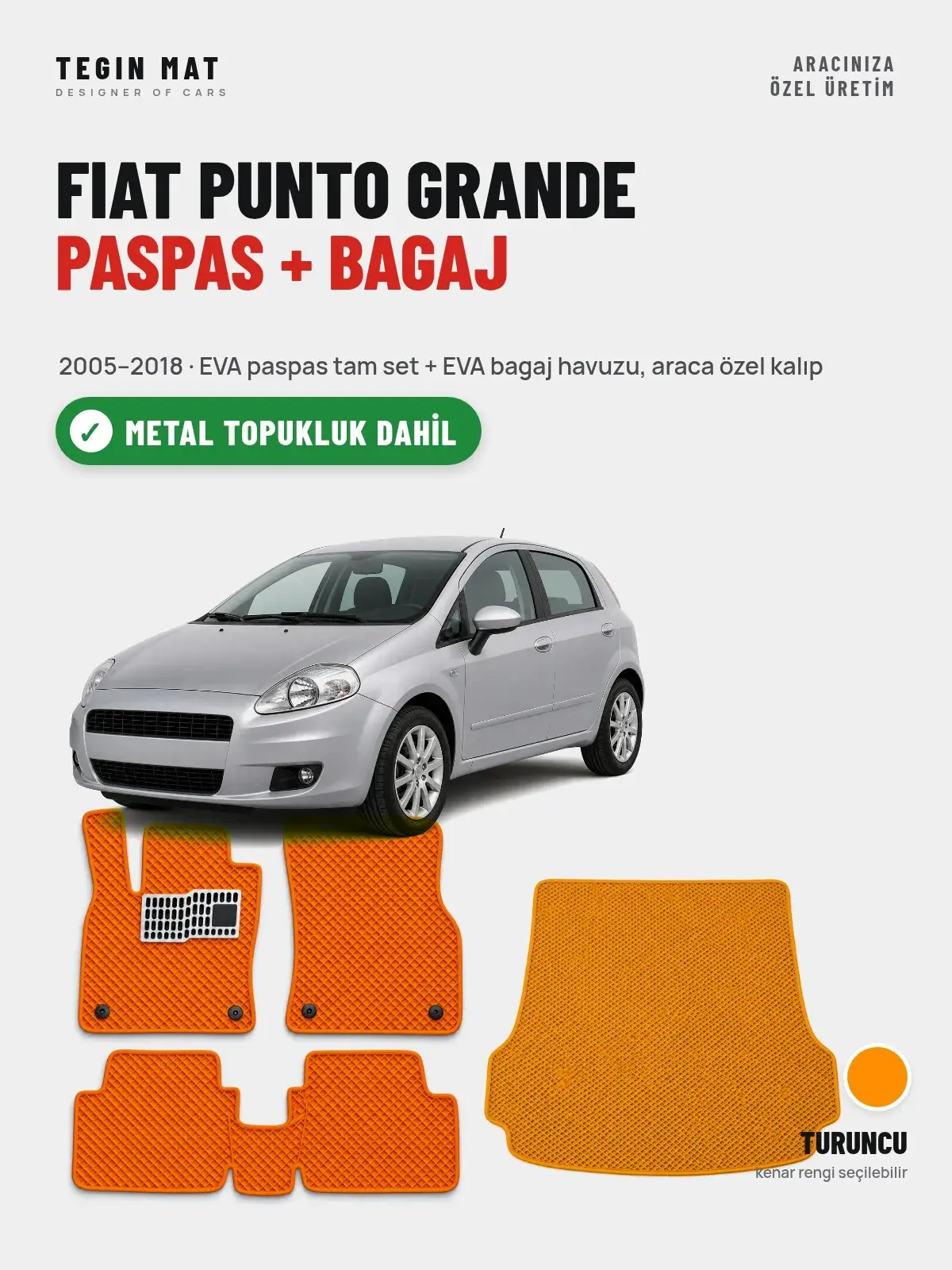 Fiat Punto Grande EVA Paspas + Bagaj Havuzu Seti (2005–2018) Turuncu – Metal Topukluk Dahil (1)