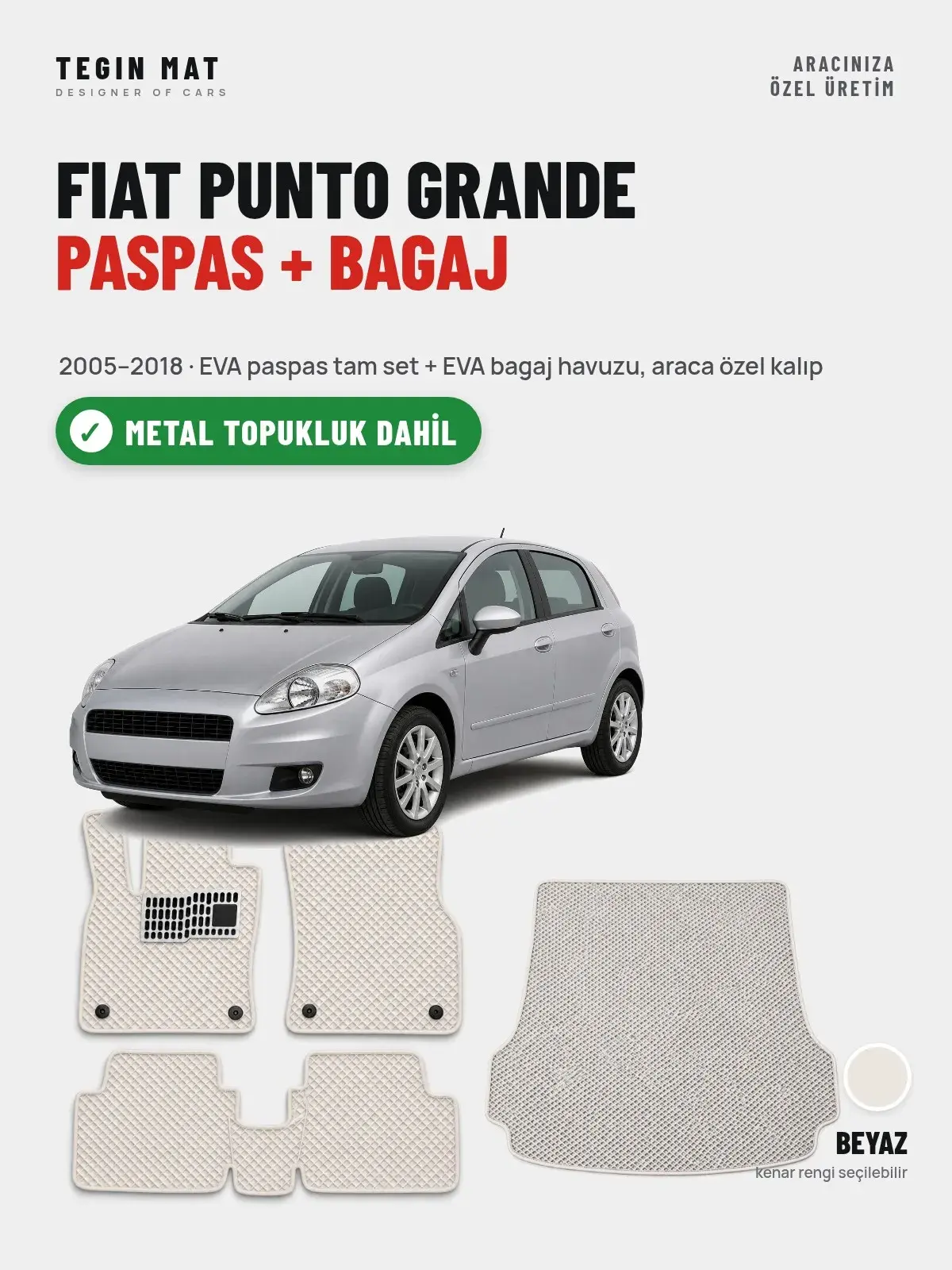Fiat Punto Grande EVA Paspas + Bagaj Havuzu Seti (2005–2018) Beyaz – Metal Topukluk Dahil (1)