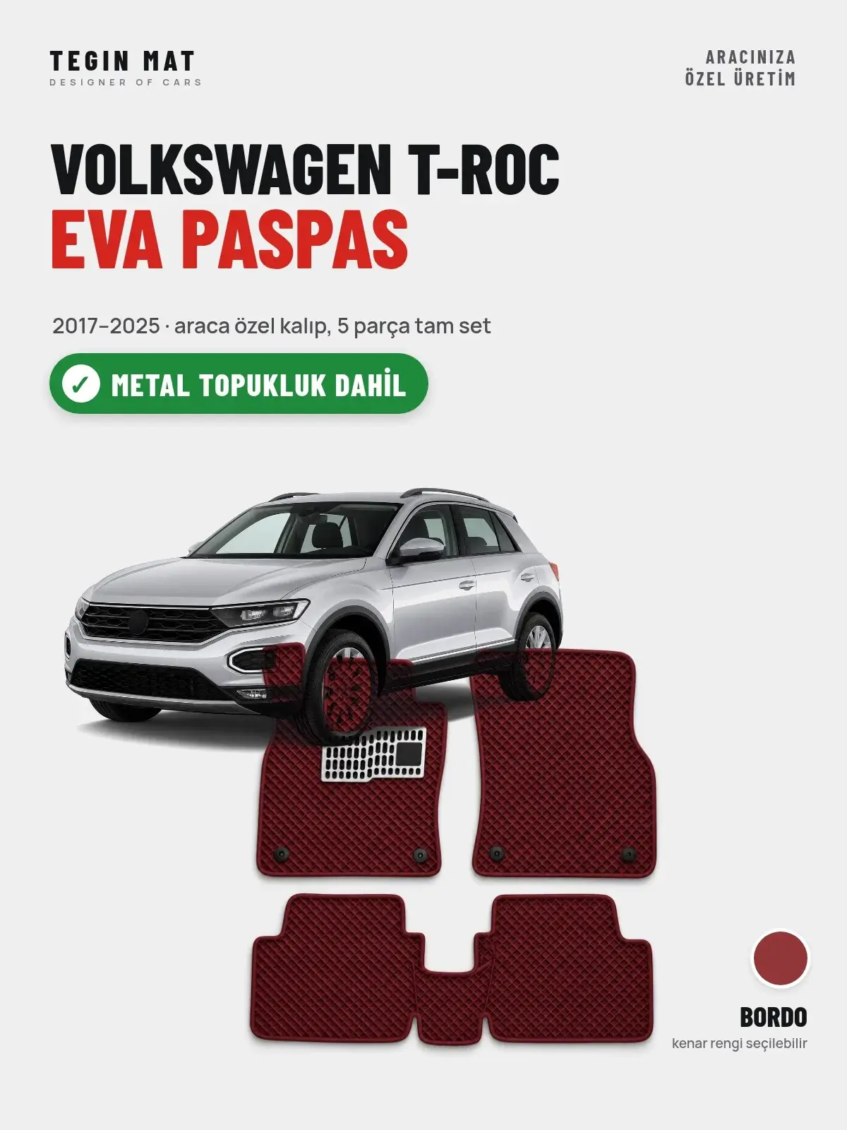 Volkswagen T-Roc EVA Oto Paspas Tam Set (2017–2025) Bordo – Metal Topukluk Dahil (1)