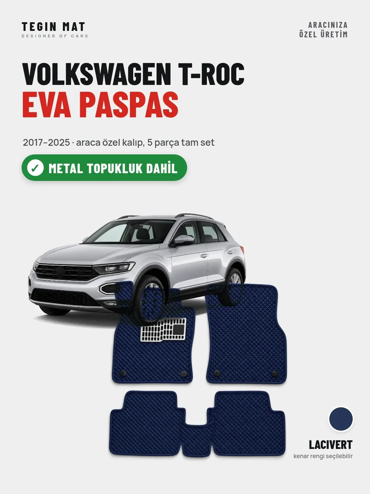 Volkswagen T-Roc EVA Oto Paspas Tam Set (2017–2025) Lacivert – Metal Topukluk Dahil (1)