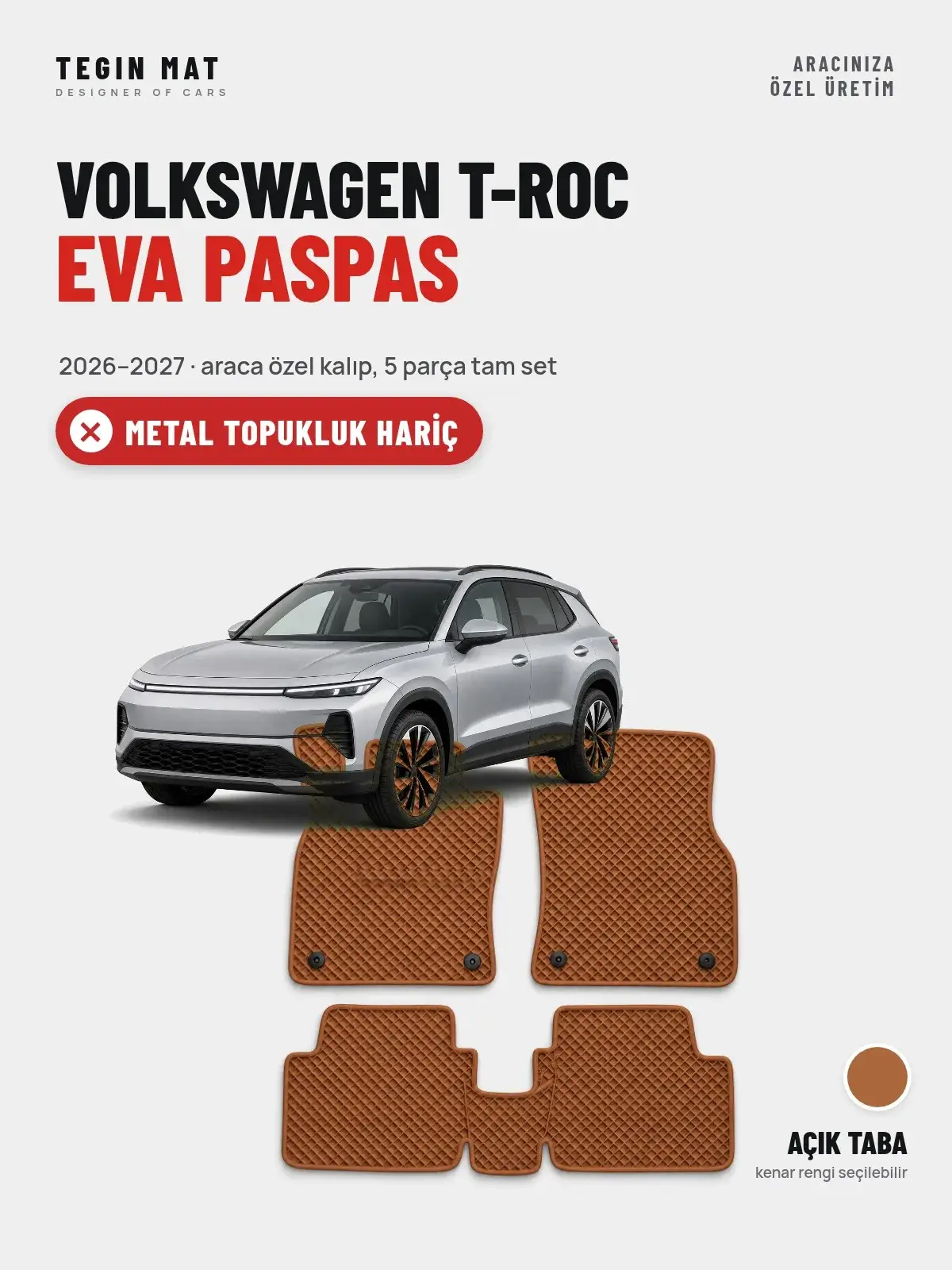 Volkswagen T-Roc EVA Oto Paspas Tam Set (2026–2027) Açık Taba – Metal Topukluk Hariç (1)