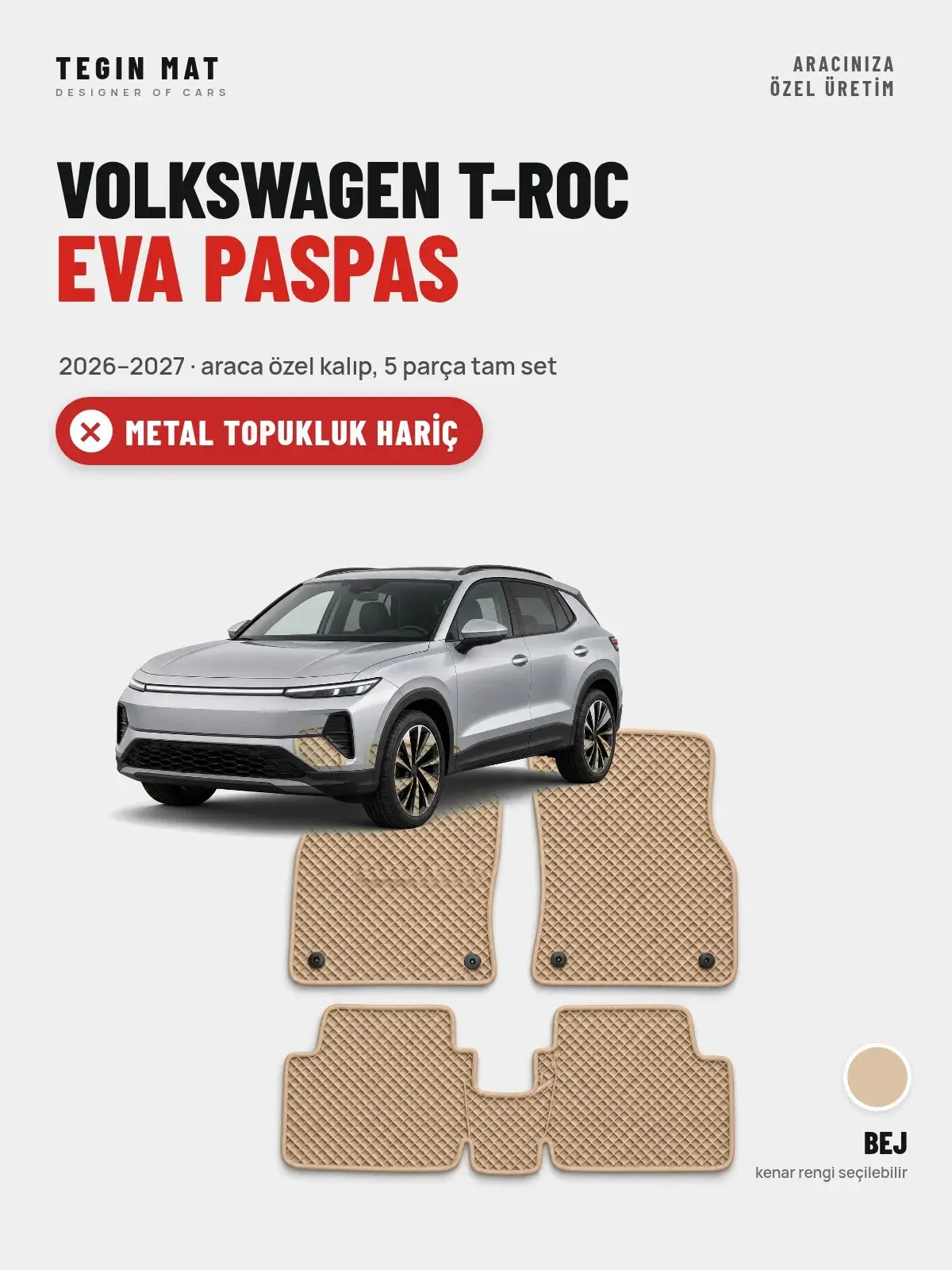 Volkswagen T-Roc EVA Oto Paspas Tam Set (2026–2027) Bej – Metal Topukluk Hariç (1)