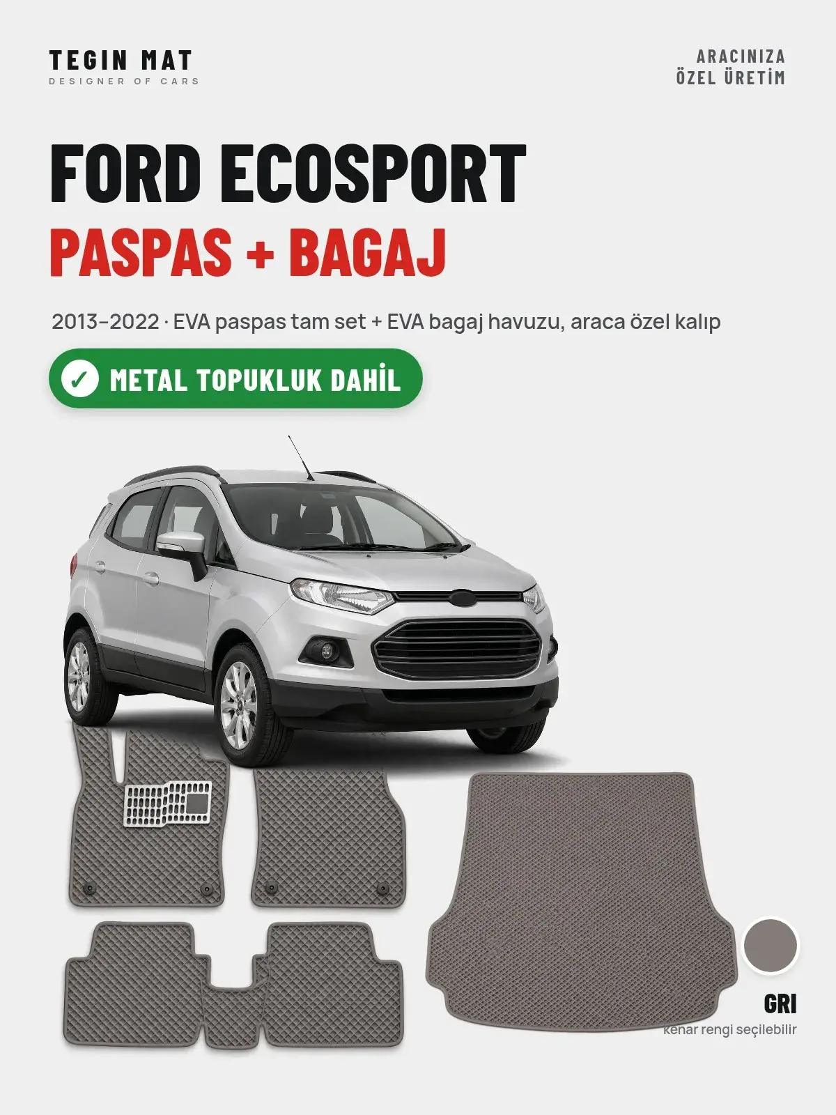 Ford Ecosport EVA Paspas + Bagaj Havuzu Seti (2013–2022) Gri – Metal Topukluk Dahil (1)