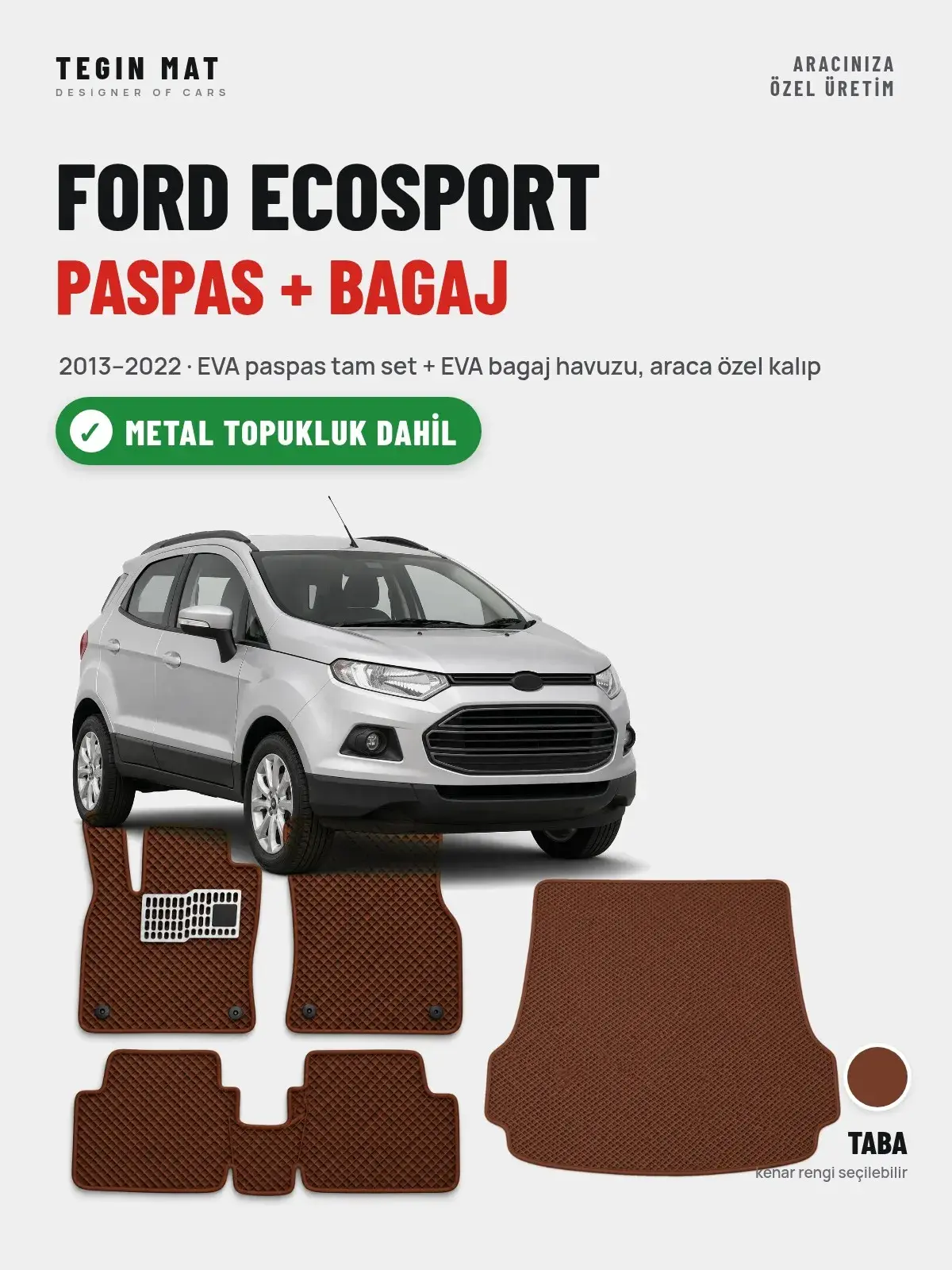 Ford Ecosport EVA Paspas + Bagaj Havuzu Seti (2013–2022) Taba – Metal Topukluk Dahil (1)