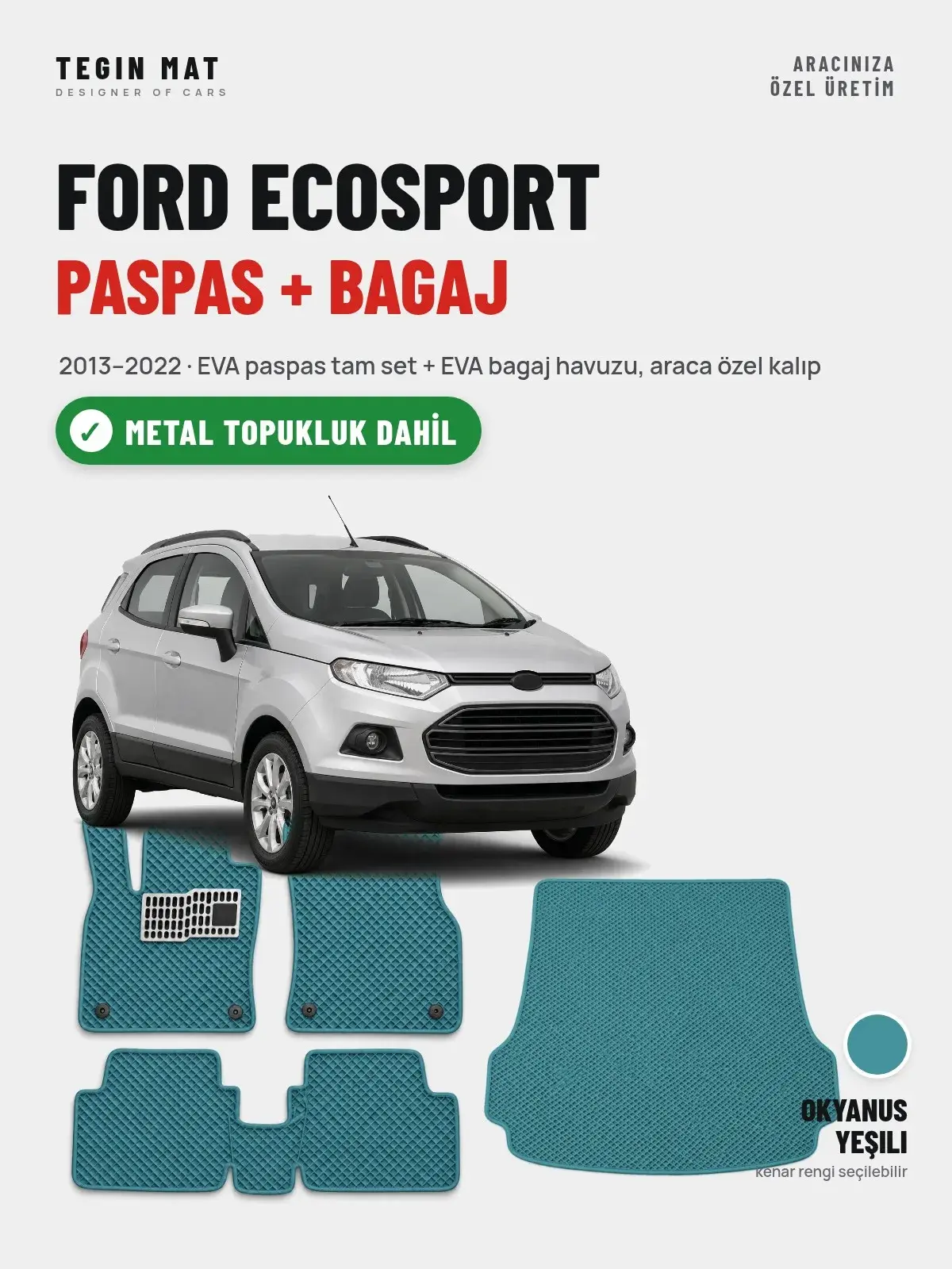 Ford Ecosport EVA Paspas + Bagaj Havuzu Seti (2013–2022) Okyanus Yeşili – Metal Topukluk Dahil (1)
