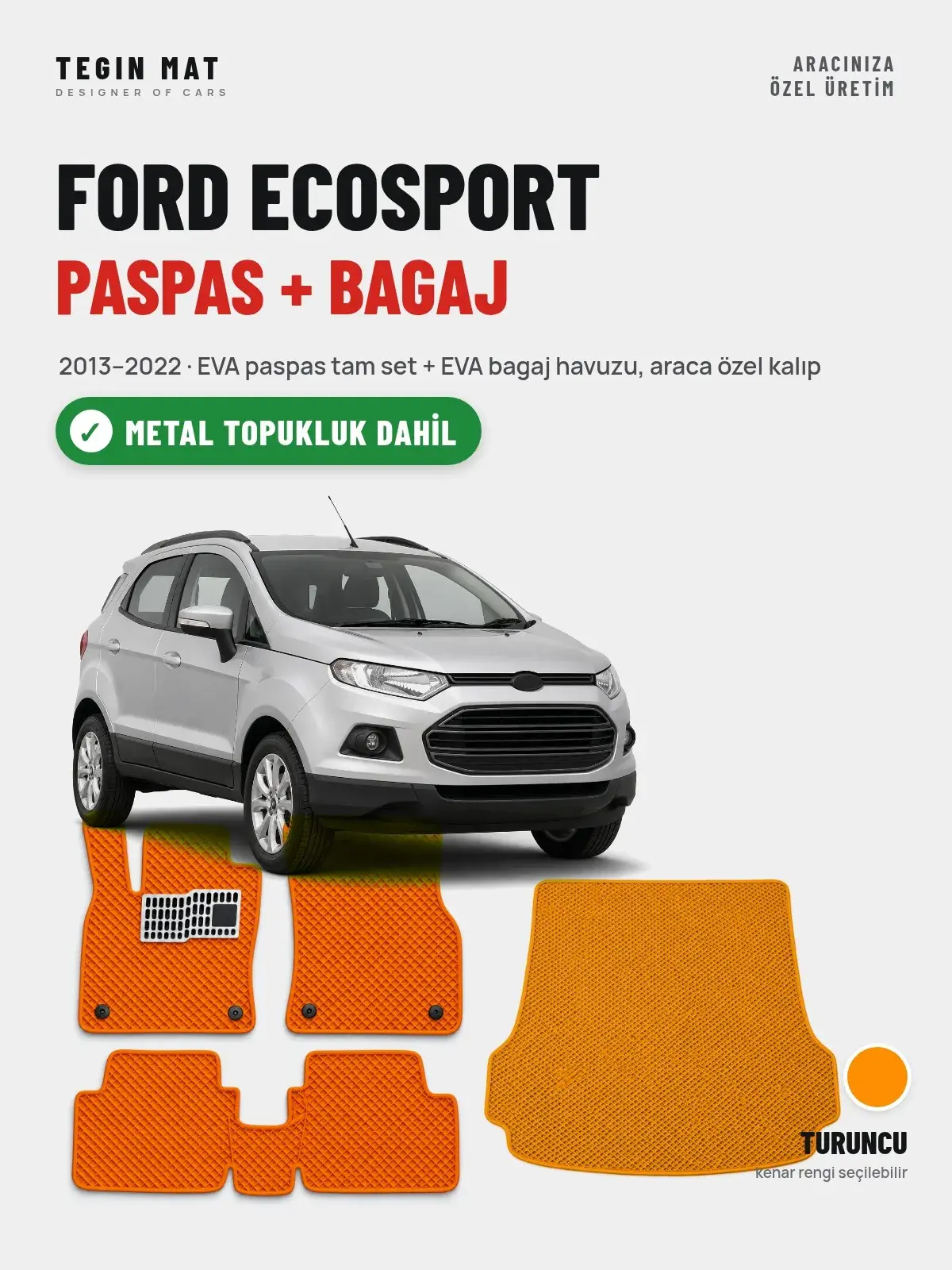 Ford Ecosport EVA Paspas + Bagaj Havuzu Seti (2013–2022) Turuncu – Metal Topukluk Dahil (1)