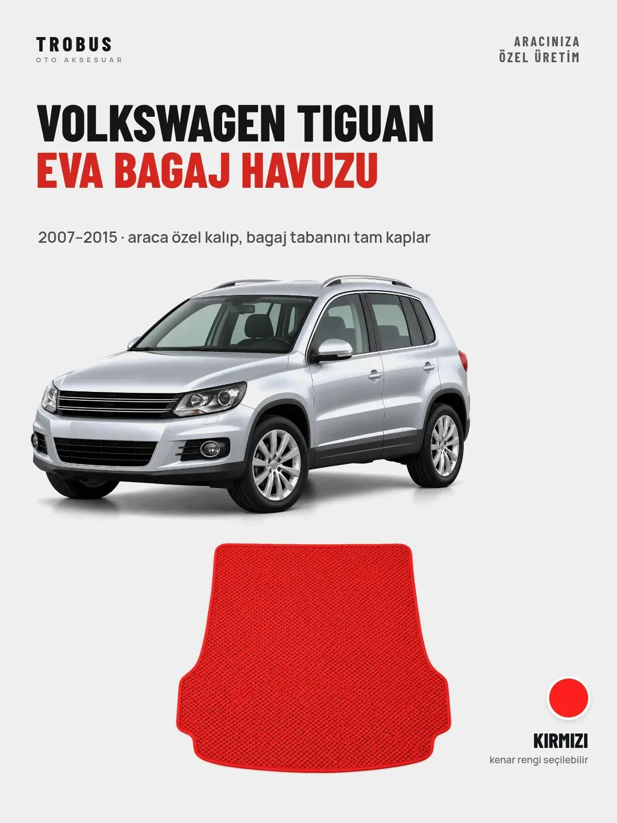 Volkswagen Tiguan EVA Bagaj Havuzu (2007–2015) Kırmızı – Araca Özel Kalıp (1)