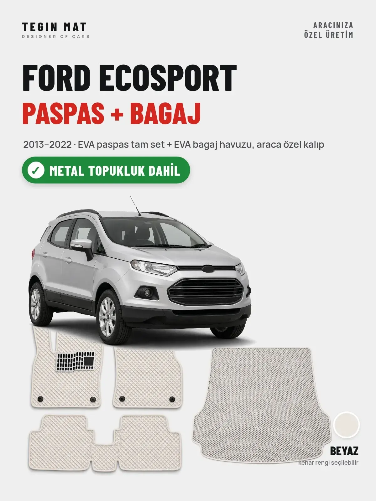 Ford Ecosport EVA Paspas + Bagaj Havuzu Seti (2013–2022) Beyaz – Metal Topukluk Dahil (1)