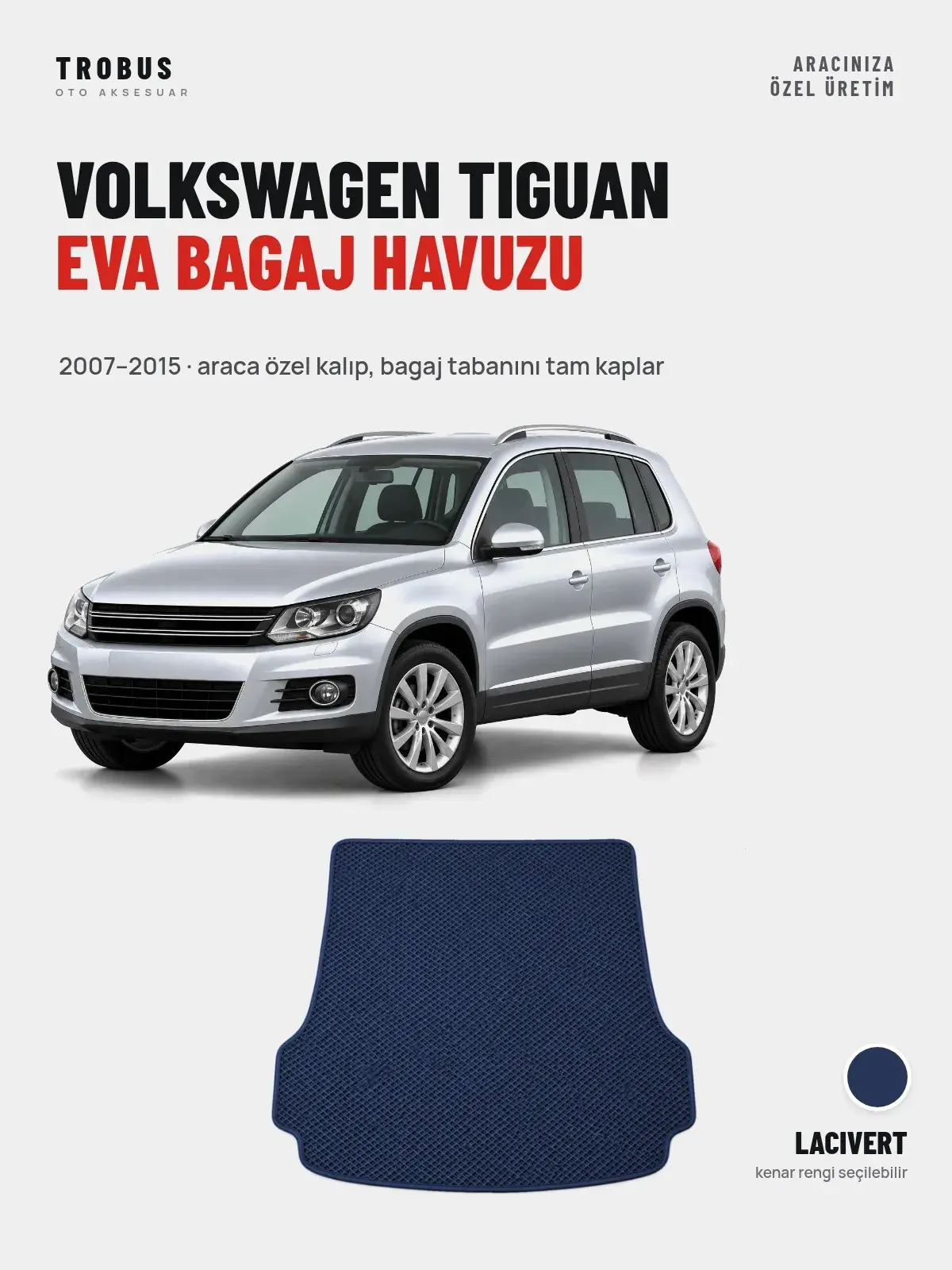 Volkswagen Tiguan EVA Bagaj Havuzu (2007–2015) Lacivert – Araca Özel Kalıp (1)