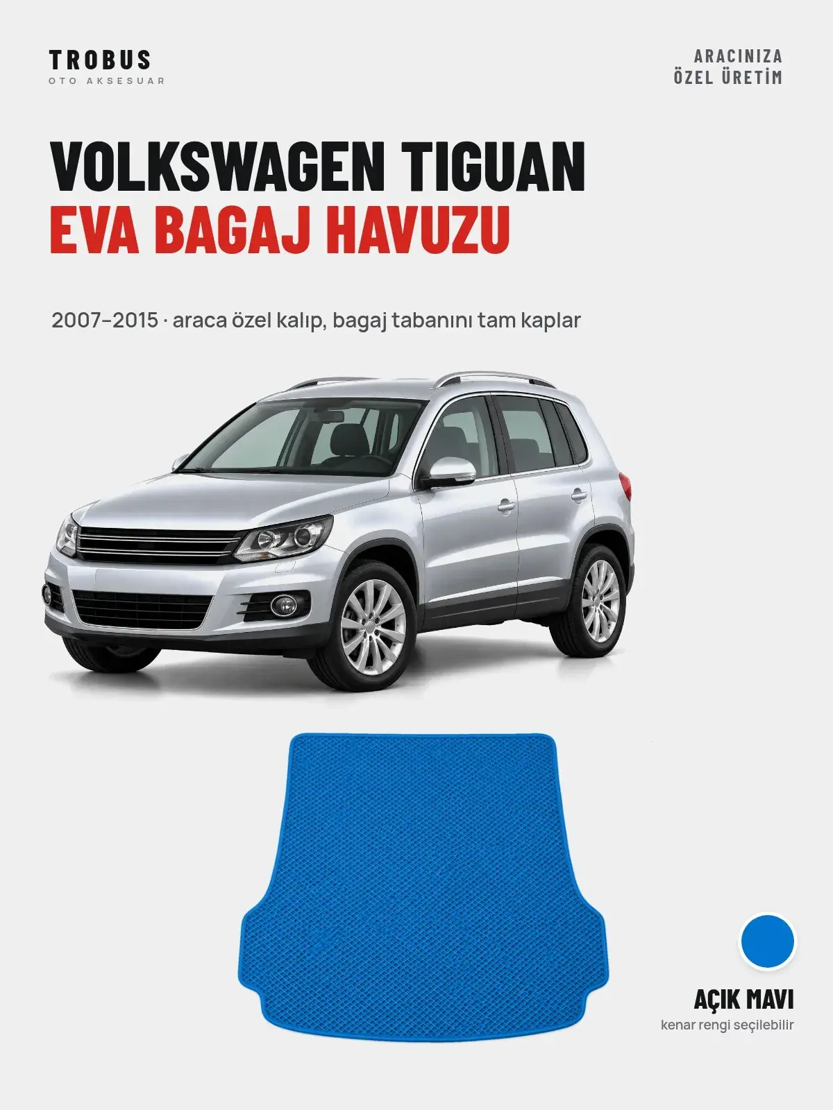Volkswagen Tiguan EVA Bagaj Havuzu (2007–2015) Açık Mavi – Araca Özel Kalıp (1)