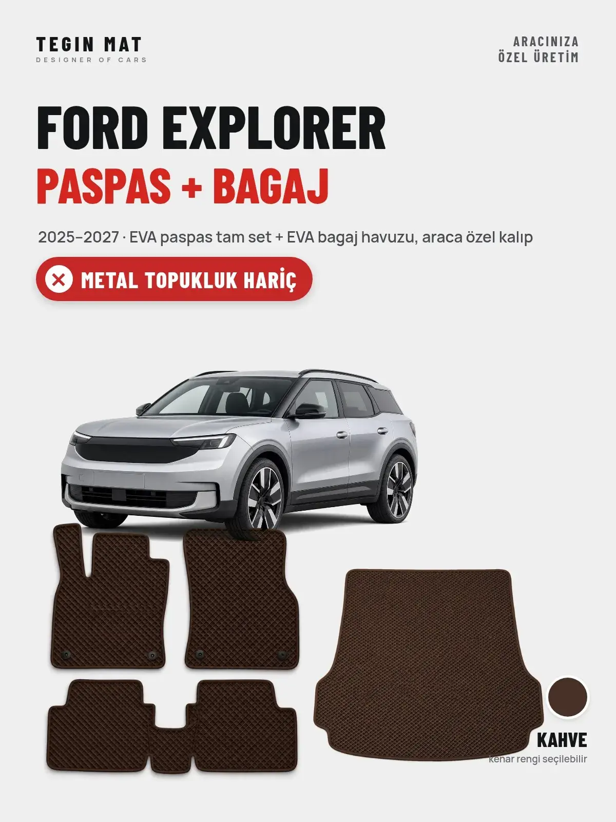 Ford Explorer EVA Paspas + Bagaj Havuzu Seti (2025–2027) Kahve – Metal Topukluk Hariç (1)