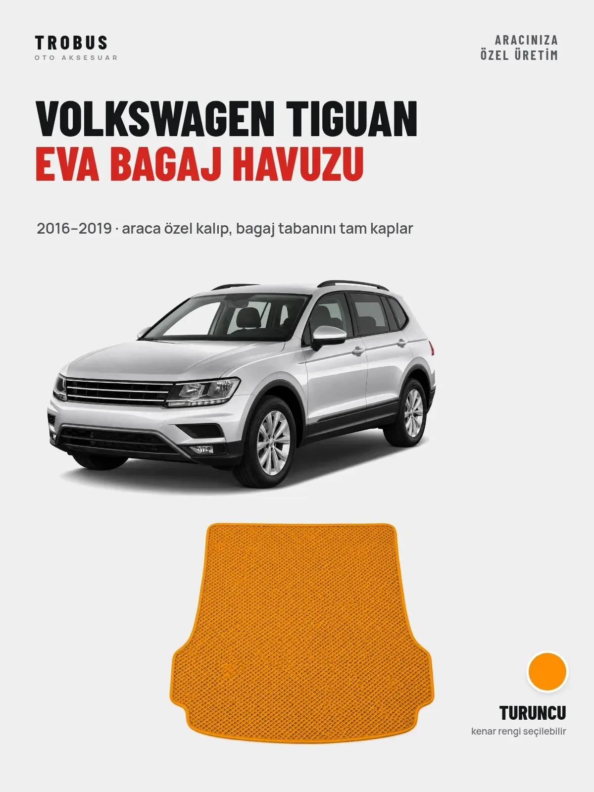 Volkswagen Tiguan EVA Bagaj Havuzu (2016–2019) Turuncu – Araca Özel Kalıp (1)