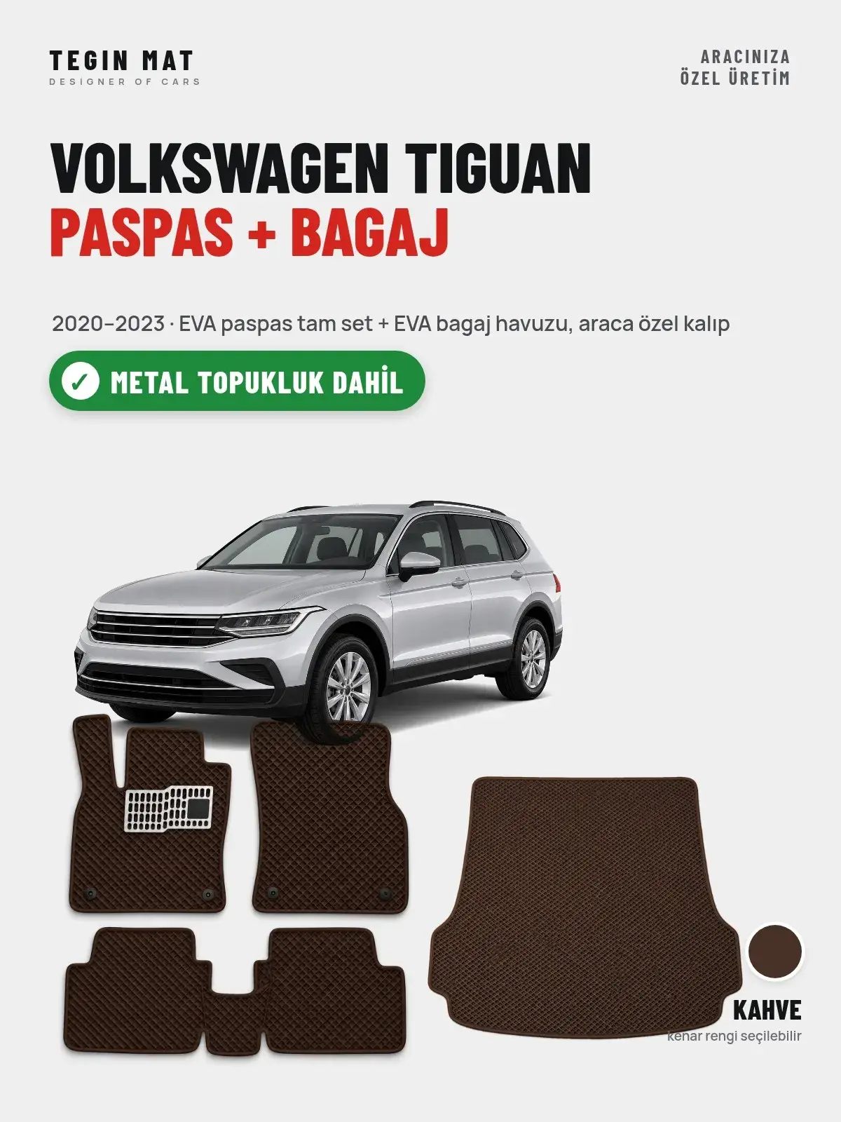 Volkswagen Tiguan EVA Paspas + Bagaj Havuzu Seti (2020–2023) Kahve – Metal Topukluk Dahil (1)