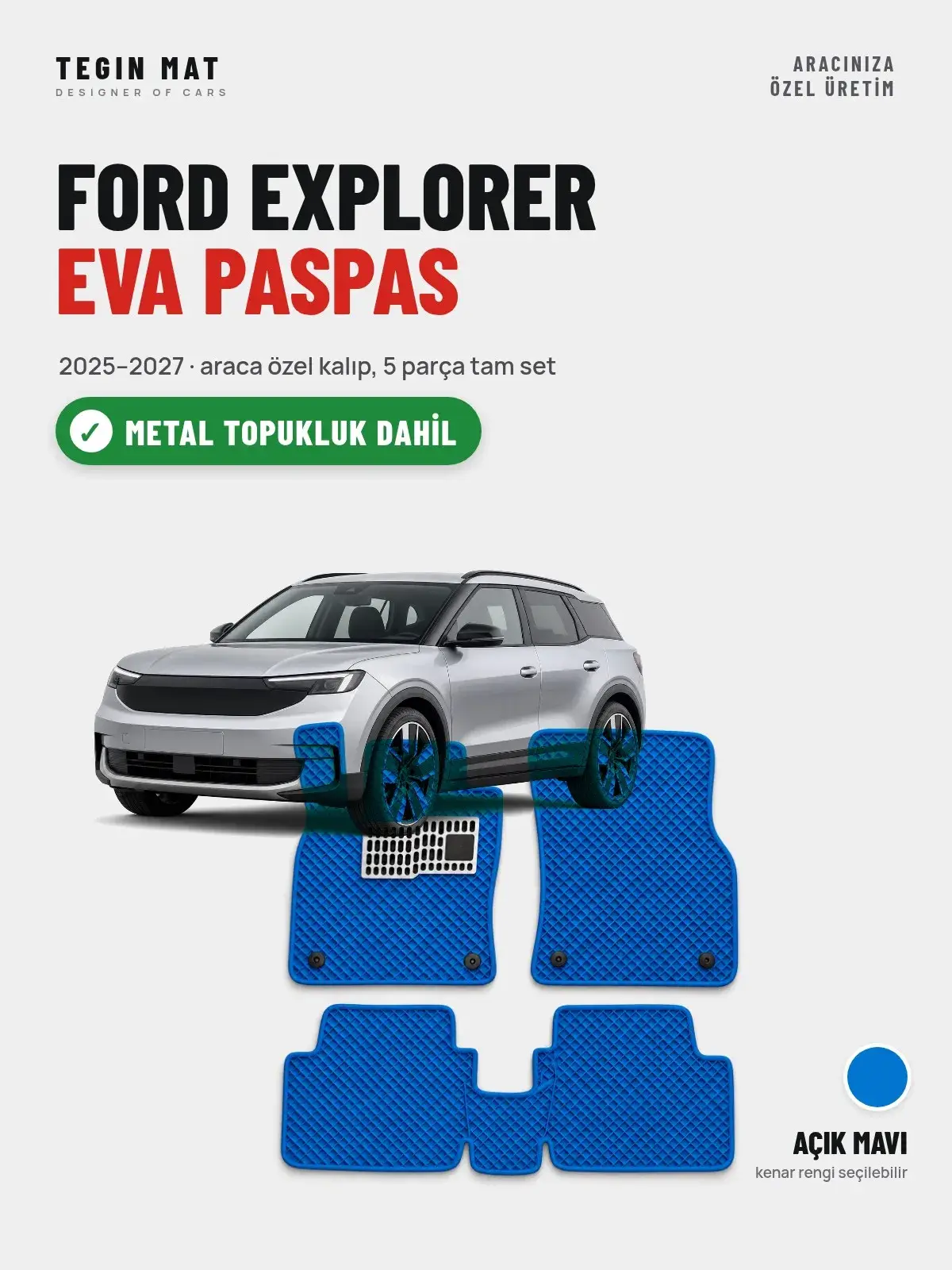 Ford Explorer EVA Oto Paspas Tam Set (2025–2027) Açık Mavi – Metal Topukluk Dahil (1)