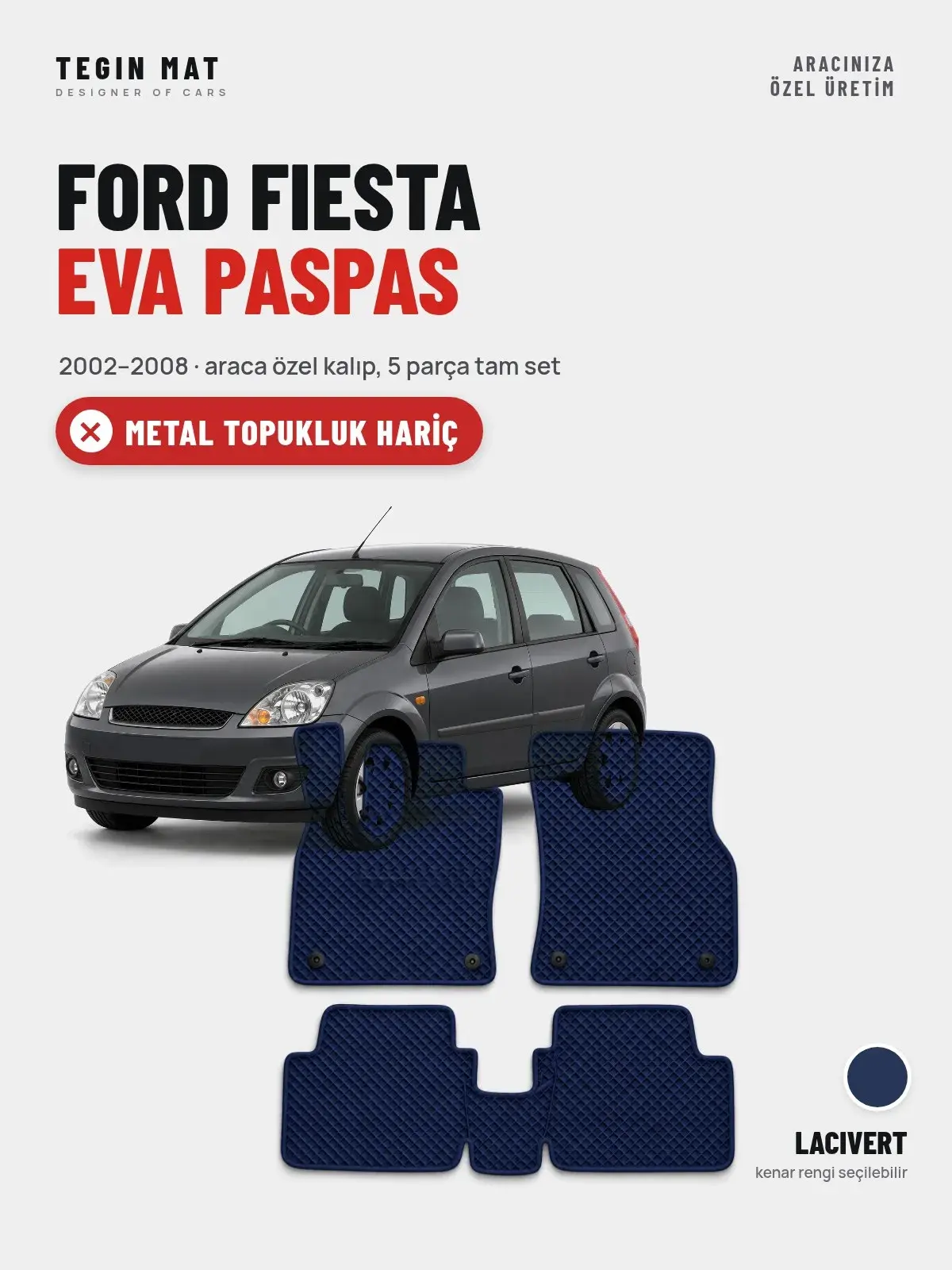 Ford Fiesta EVA Oto Paspas Tam Set (2002–2008) Lacivert – Metal Topukluk Hariç (1)