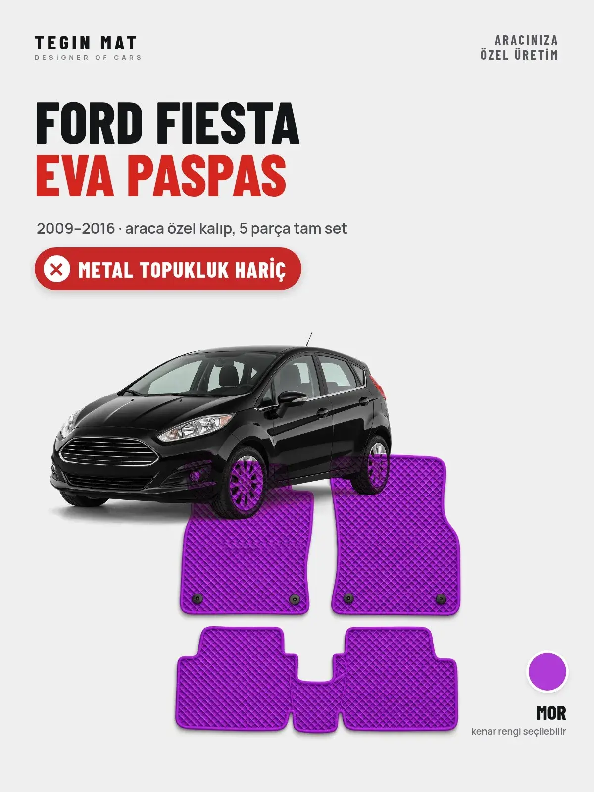 Ford Fiesta EVA Oto Paspas Tam Set (2009–2016) Mor – Metal Topukluk Hariç (1)