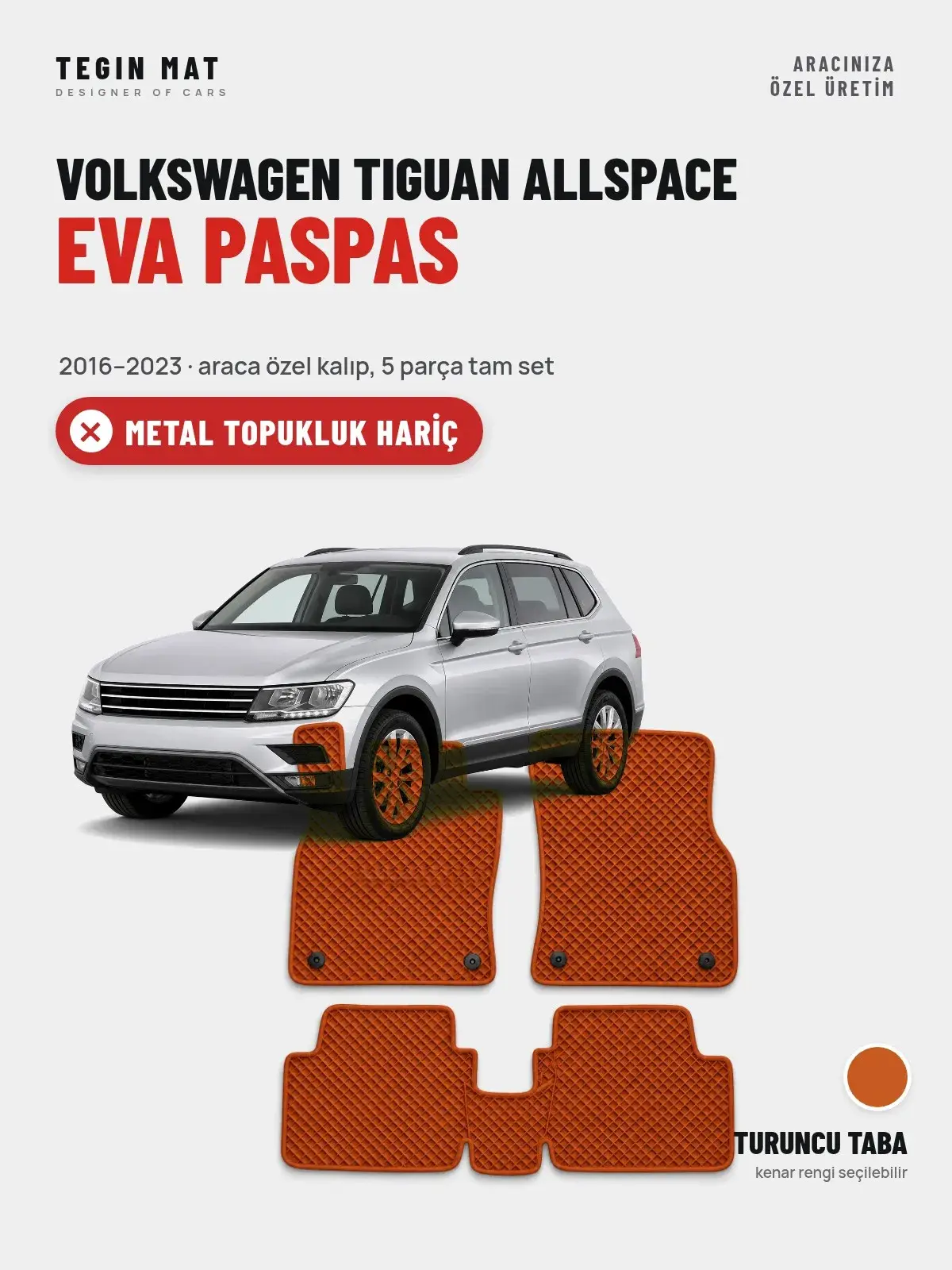 Volkswagen Tiguan Allspace EVA Oto Paspas Tam Set (2016–2023) Turuncu Taba – Metal Topukluk Hariç (1)
