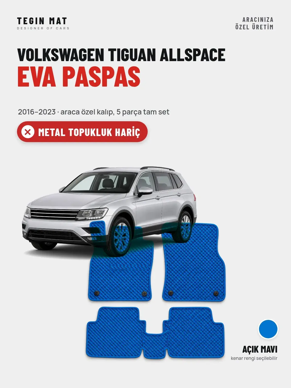 Volkswagen Tiguan Allspace EVA Oto Paspas Tam Set (2016–2023) Açık Mavi – Metal Topukluk Hariç (1)