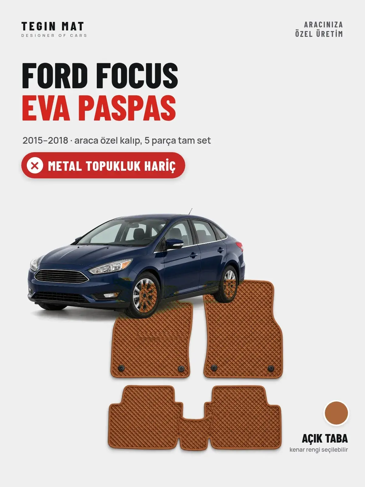 Ford Focus EVA Oto Paspas Tam Set (2015–2018) Açık Taba – Metal Topukluk Hariç (1)