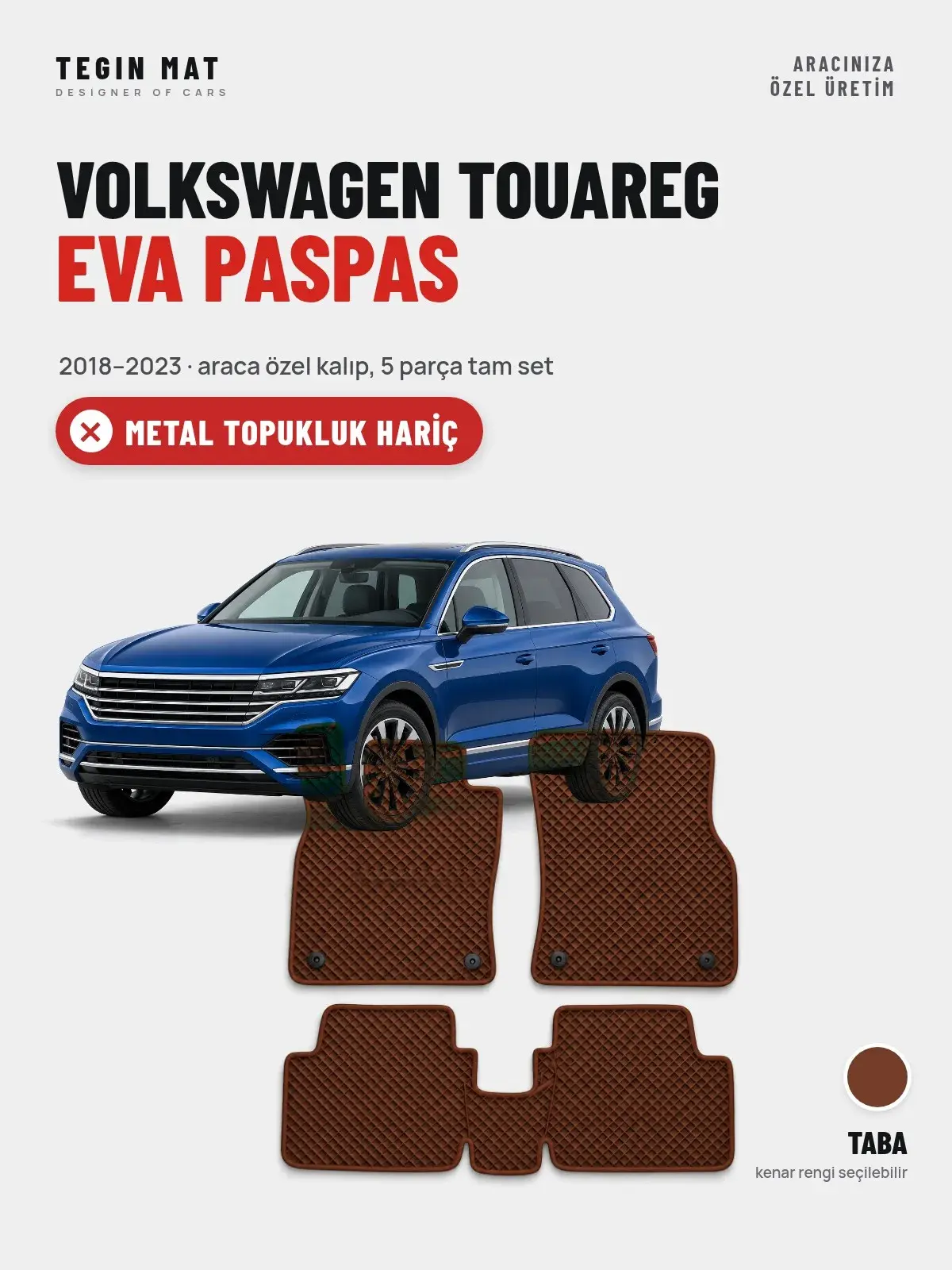 Volkswagen Touareg EVA Oto Paspas Tam Set (2018–2023) Taba – Metal Topukluk Hariç (1)