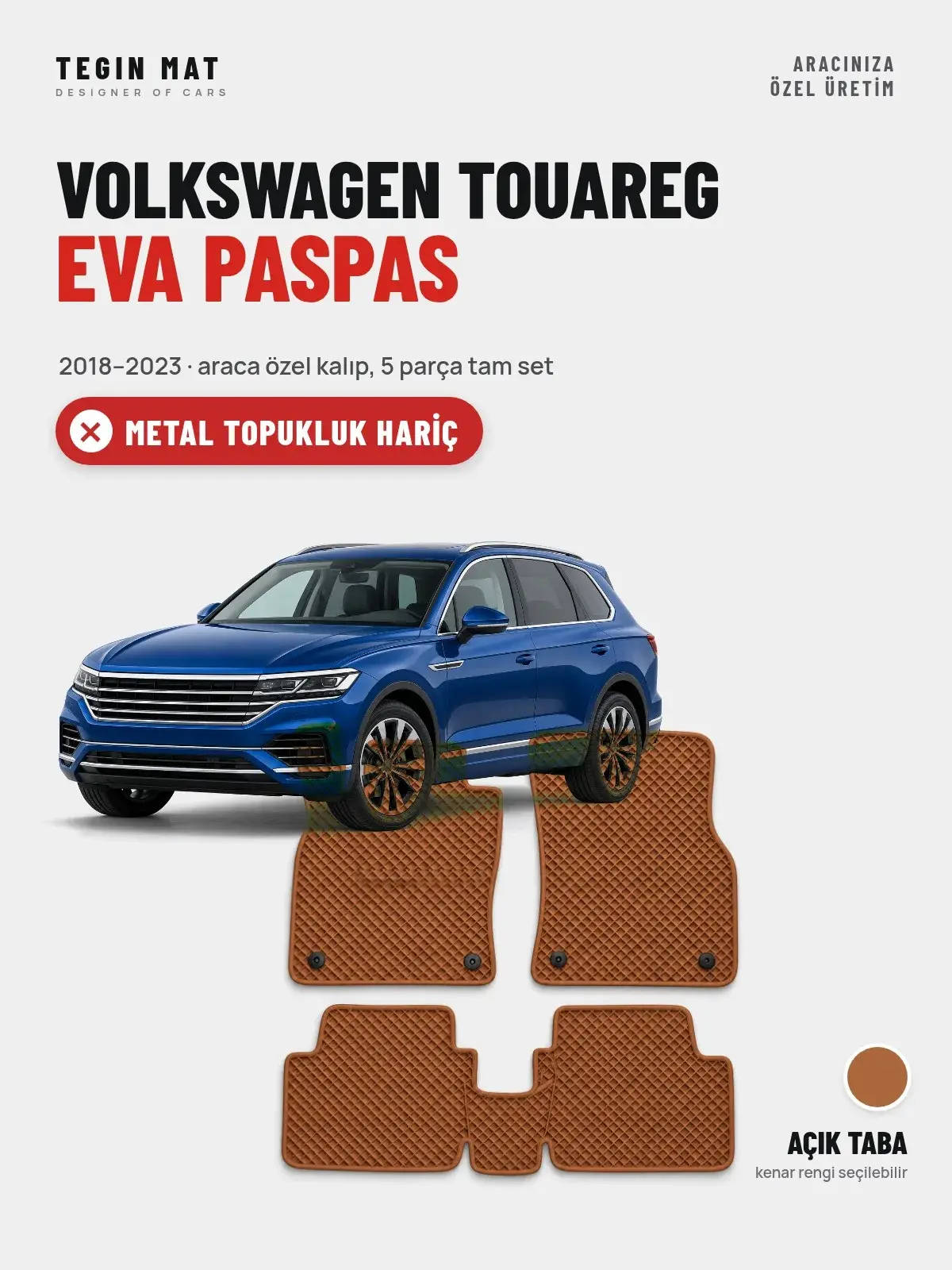 Volkswagen Touareg EVA Oto Paspas Tam Set (2018–2023) Açık Taba – Metal Topukluk Hariç (1)