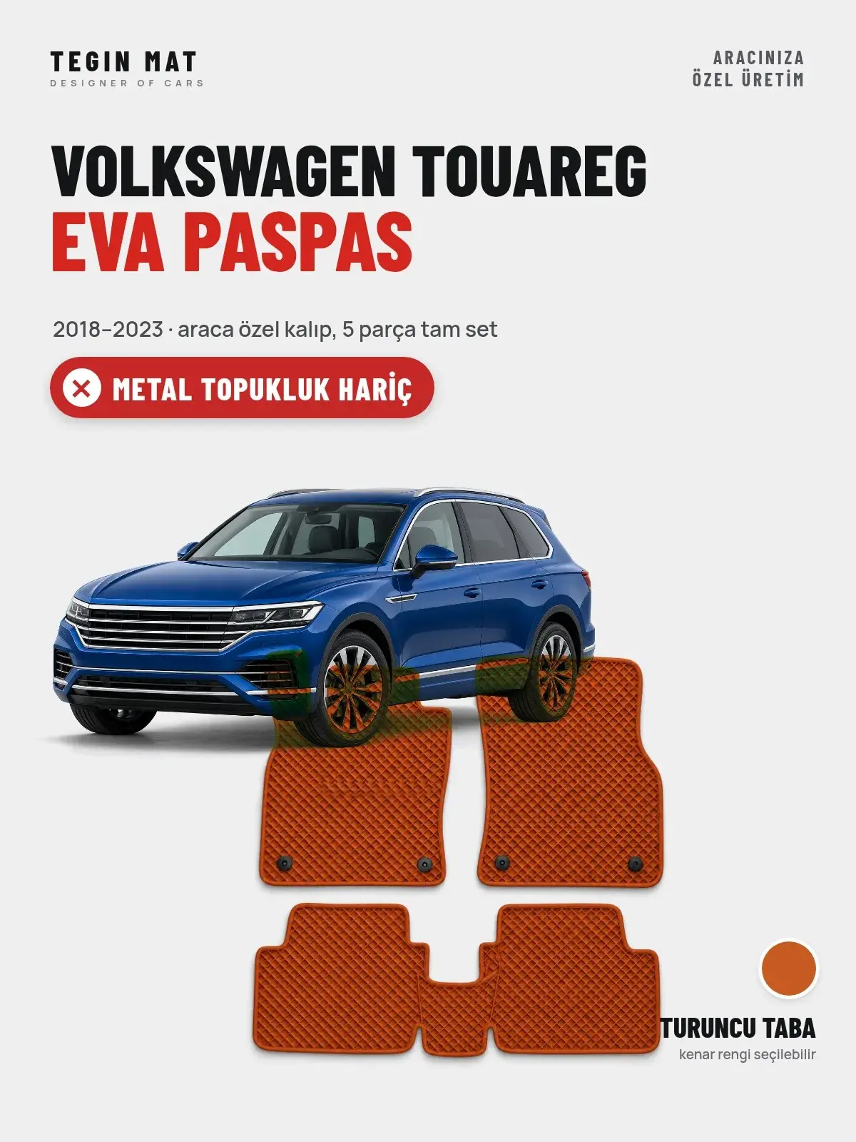 Volkswagen Touareg EVA Oto Paspas Tam Set (2018–2023) Turuncu Taba – Metal Topukluk Hariç (1)