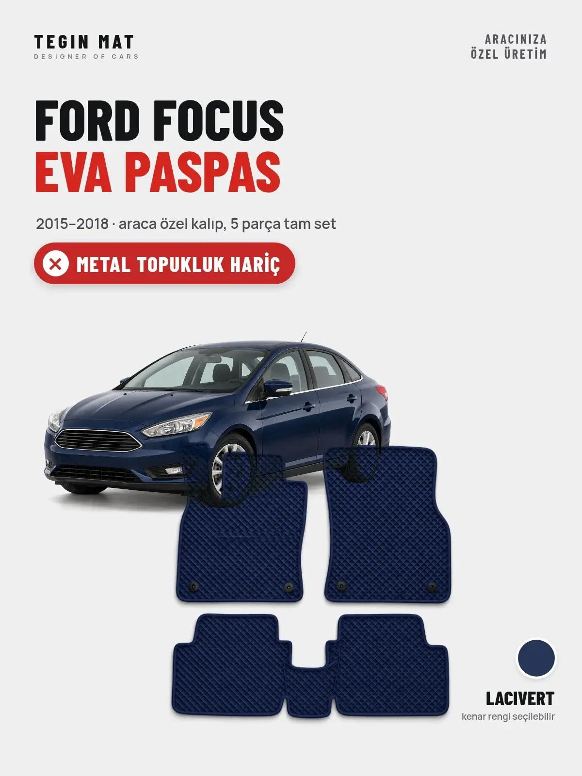 Ford Focus EVA Oto Paspas Tam Set (2015–2018) Lacivert – Metal Topukluk Hariç (1)