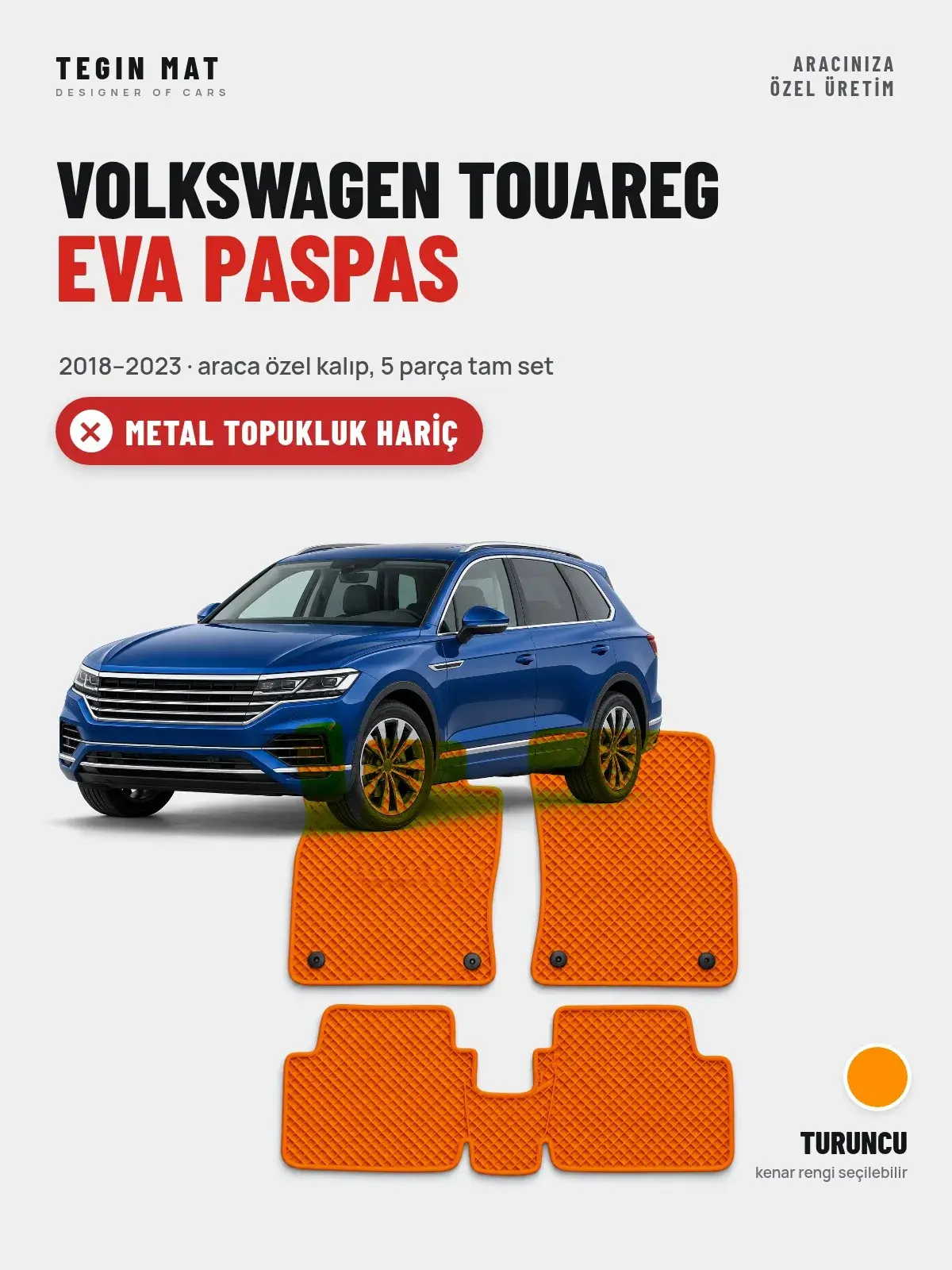 Volkswagen Touareg EVA Oto Paspas Tam Set (2018–2023) Turuncu – Metal Topukluk Hariç (1)