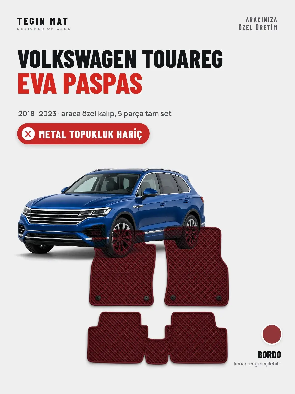 Volkswagen Touareg EVA Oto Paspas Tam Set (2018–2023) Bordo – Metal Topukluk Hariç (1)