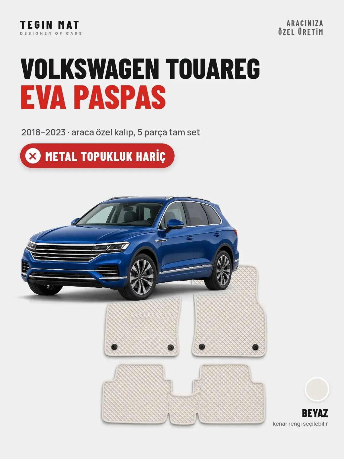 Volkswagen Touareg EVA Oto Paspas Tam Set (2018–2023) Beyaz – Metal Topukluk Hariç (1)