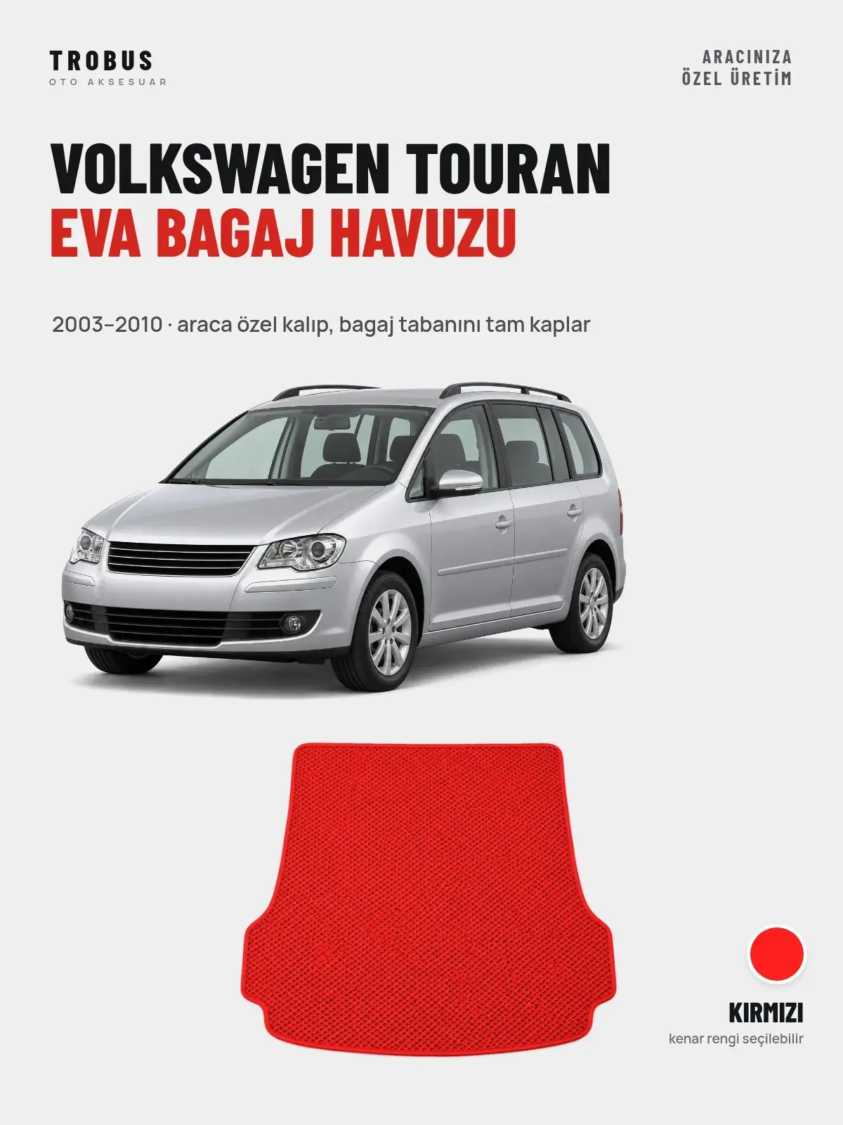 Volkswagen Touran EVA Bagaj Havuzu (2003–2010) Kırmızı – Araca Özel Kalıp (1)