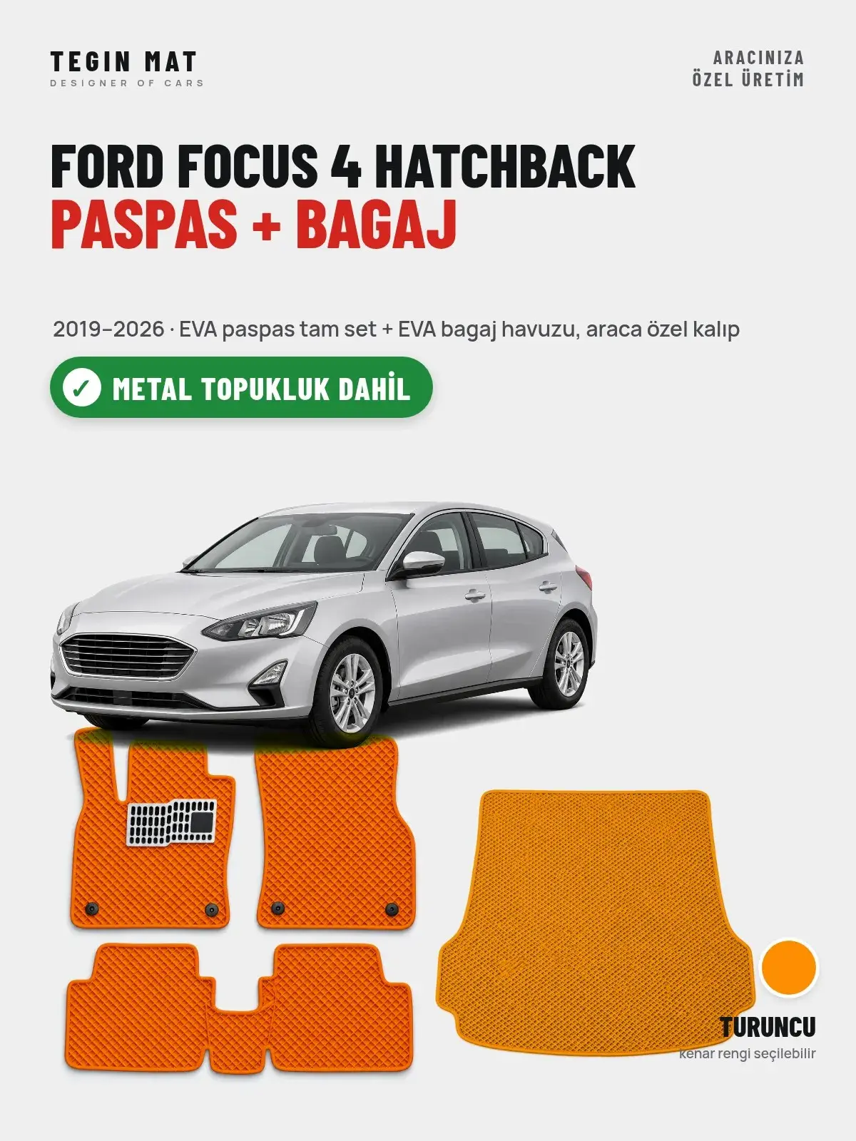 Ford Focus 4 Hatchback EVA Paspas + Bagaj Havuzu Seti (2019–2026) Turuncu – Metal Topukluk Dahil (1)