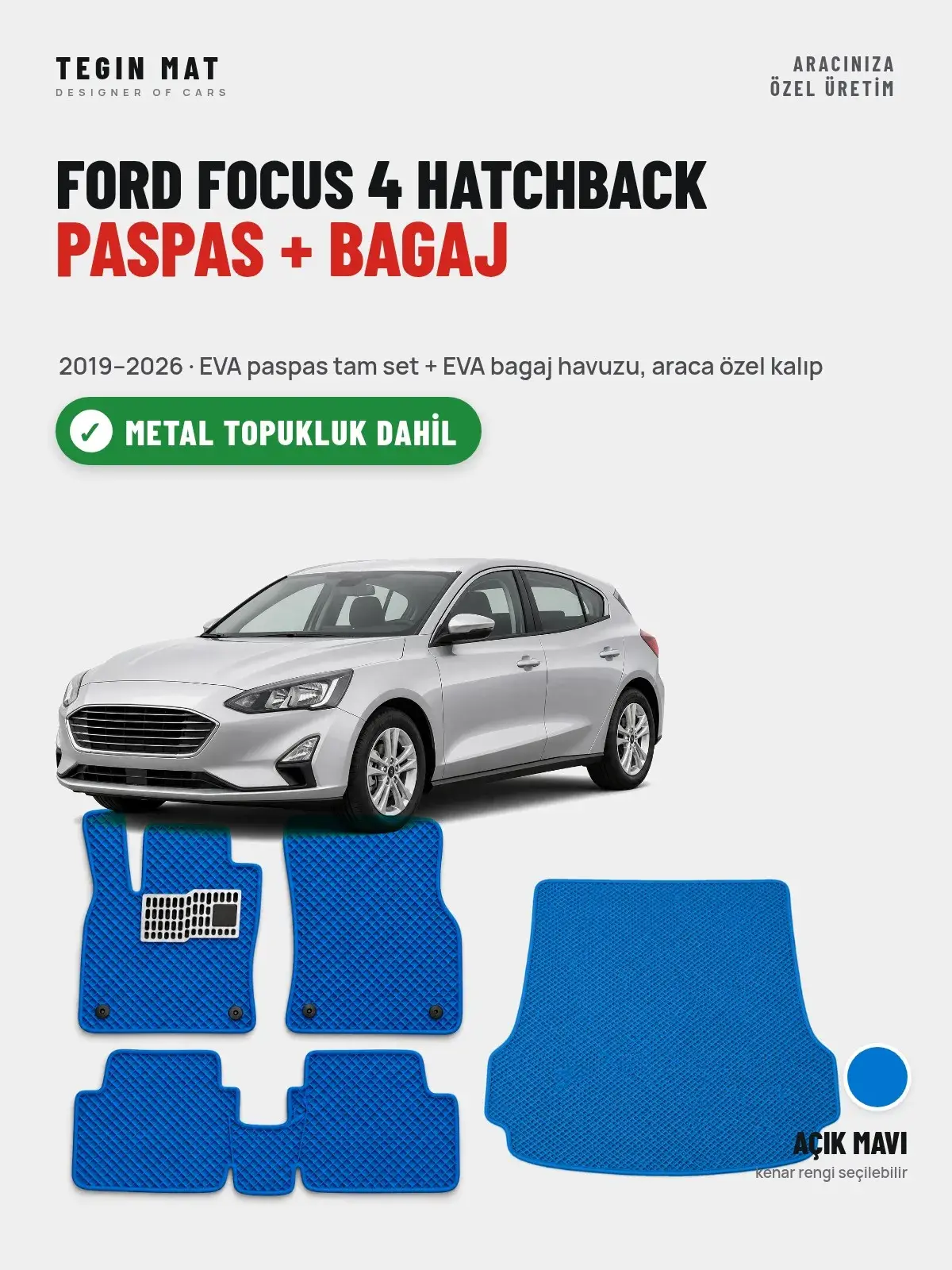Ford Focus 4 Hatchback EVA Paspas + Bagaj Havuzu Seti (2019–2026) Açık Mavi – Metal Topukluk Dahil (1)