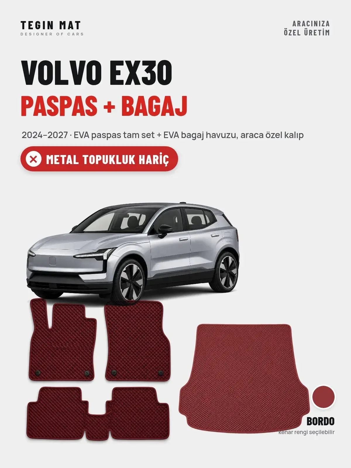 Volvo EX30 EVA Paspas + Bagaj Havuzu Seti (2024–2027) Bordo – Metal Topukluk Hariç (1)