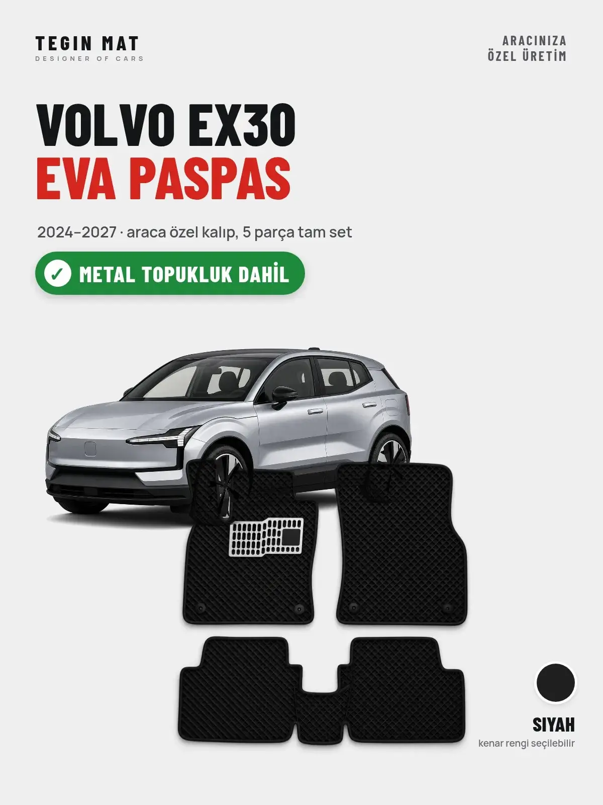 Volvo EX30 EVA Oto Paspas Tam Set (2024–2027) Siyah – Metal Topukluk Dahil (1)