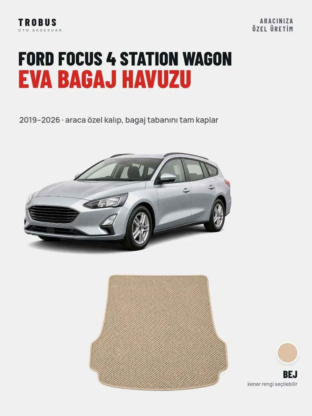 Ford Focus 4 Station Wagon EVA Bagaj Havuzu (2019–2026) Bej – Araca Özel Kalıp (1)