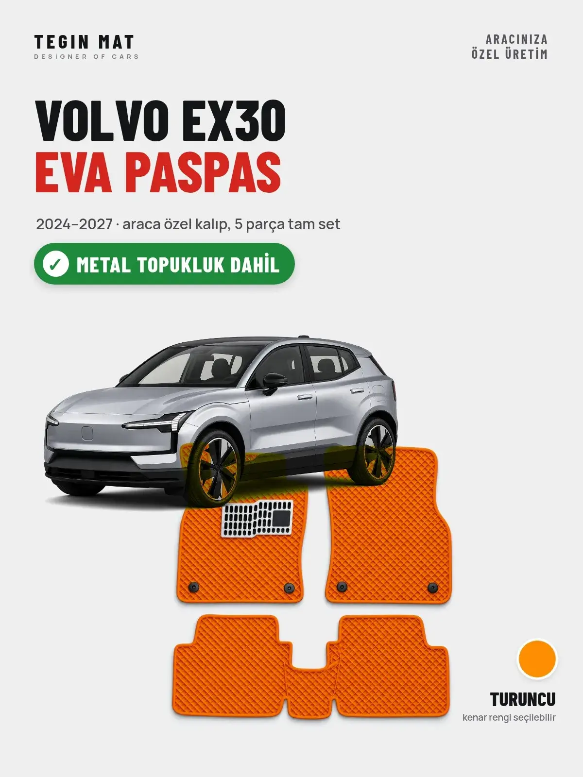 Volvo EX30 EVA Oto Paspas Tam Set (2024–2027) Turuncu – Metal Topukluk Dahil (1)