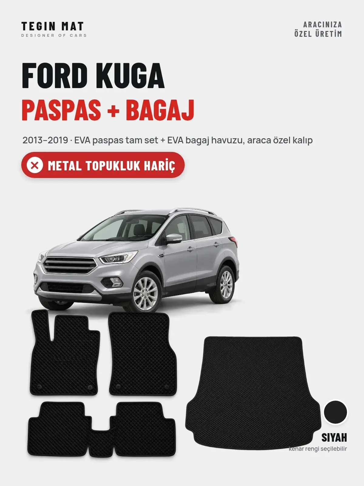 Ford Kuga EVA Paspas + Bagaj Havuzu Seti (2013–2019) Siyah – Metal Topukluk Hariç (1)