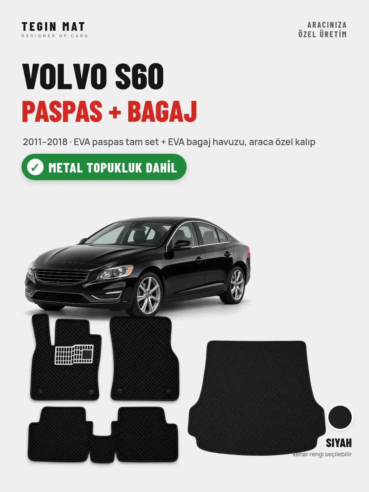 Volvo S60 EVA Paspas + Bagaj Havuzu Seti (2011–2018) Siyah – Metal Topukluk Dahil (1)