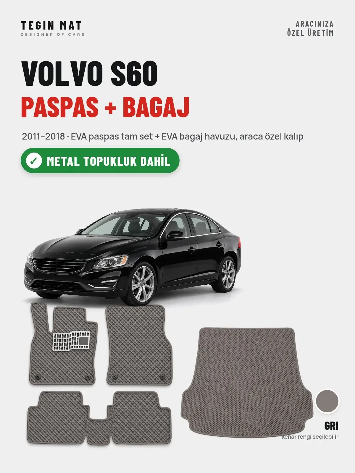 Volvo S60 EVA Paspas + Bagaj Havuzu Seti (2011–2018) Gri – Metal Topukluk Dahil (1)