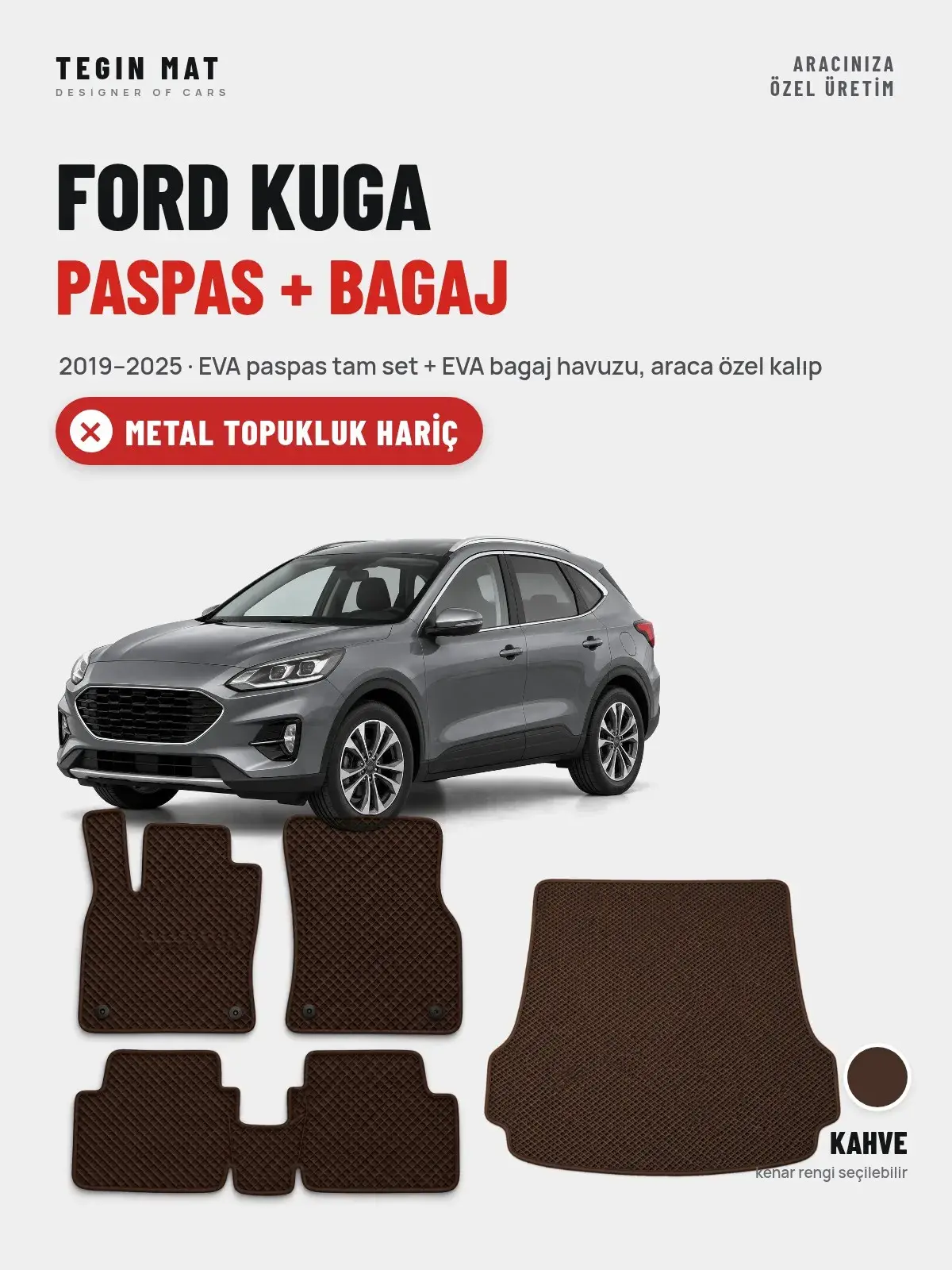 Ford Kuga EVA Paspas + Bagaj Havuzu Seti (2019–2025) Kahve – Metal Topukluk Hariç (1)