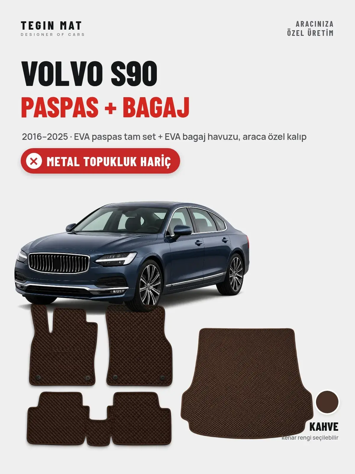 Volvo S90 EVA Paspas + Bagaj Havuzu Seti (2016–2025) Kahve – Metal Topukluk Hariç (1)