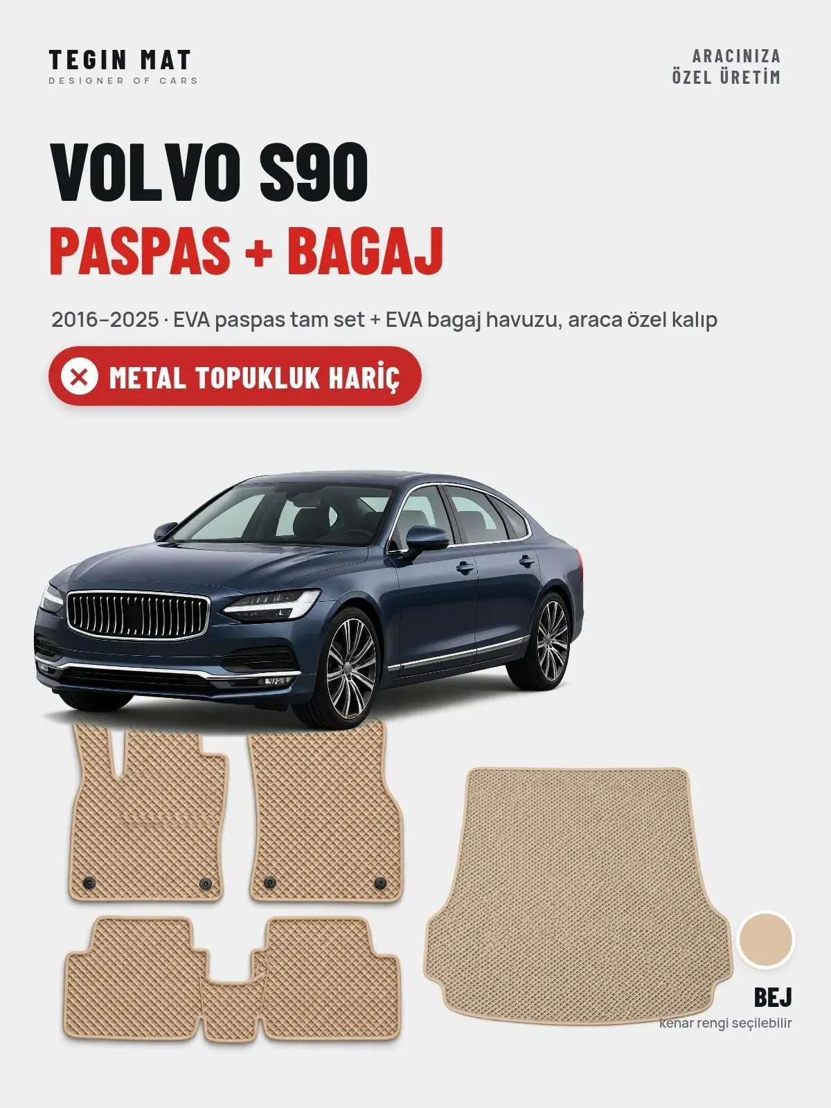 Volvo S90 EVA Paspas + Bagaj Havuzu Seti (2016–2025) Bej – Metal Topukluk Hariç (1)