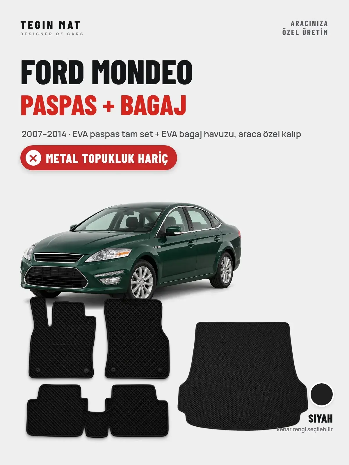 Ford Mondeo EVA Paspas + Bagaj Havuzu Seti (2007–2014) Siyah – Metal Topukluk Hariç (1)