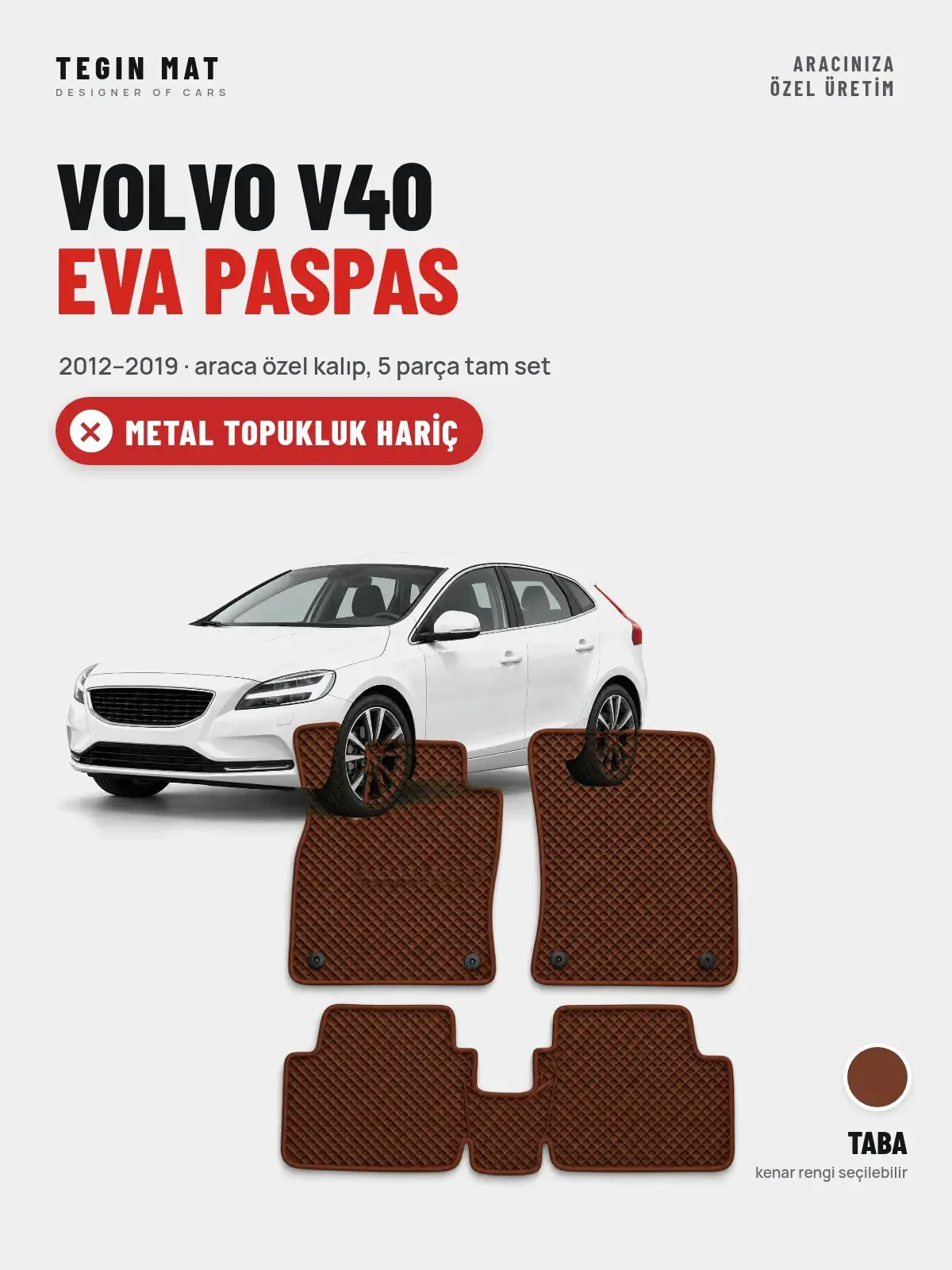 Volvo V40 EVA Oto Paspas Tam Set (2012–2019) Taba – Metal Topukluk Hariç (1)