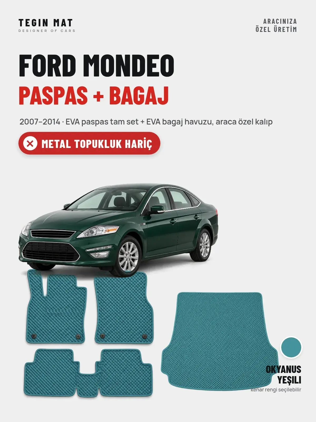 Ford Mondeo EVA Paspas + Bagaj Havuzu Seti (2007–2014) Okyanus Yeşili – Metal Topukluk Hariç (1)