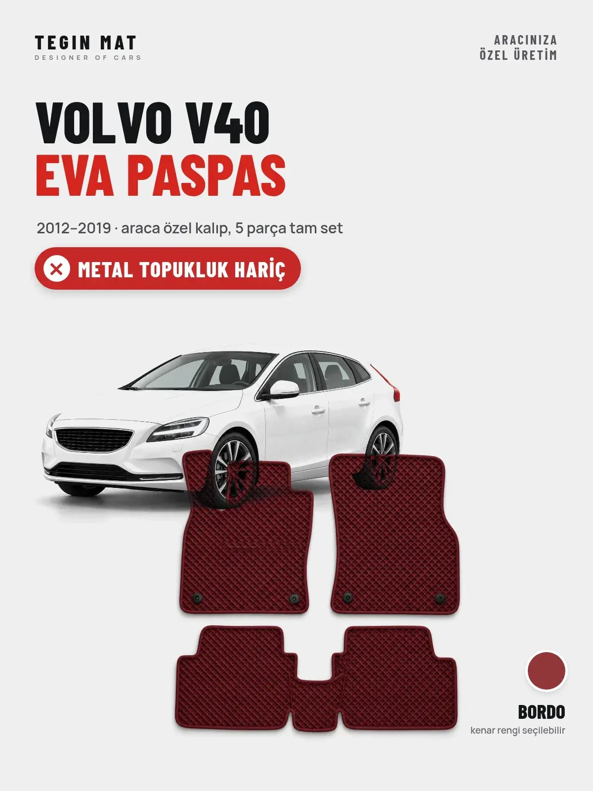 Volvo V40 EVA Oto Paspas Tam Set (2012–2019) Bordo – Metal Topukluk Hariç (1)