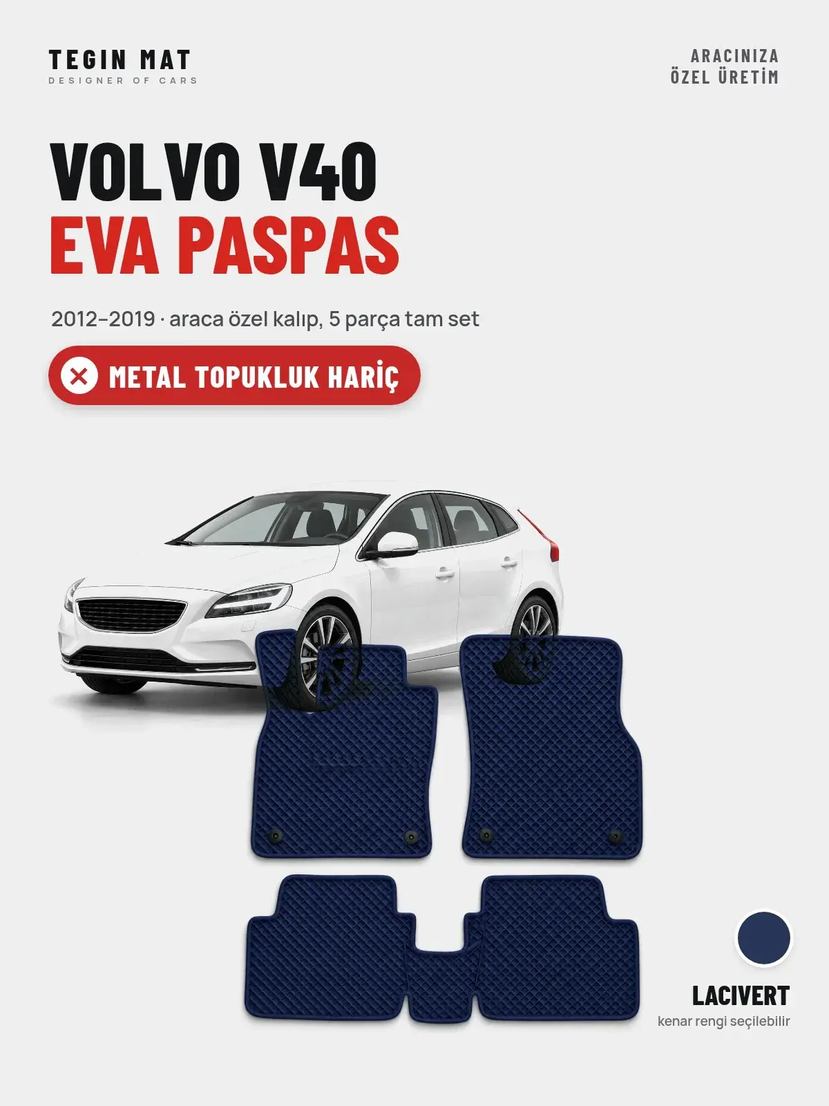 Volvo V40 EVA Oto Paspas Tam Set (2012–2019) Lacivert – Metal Topukluk Hariç (1)