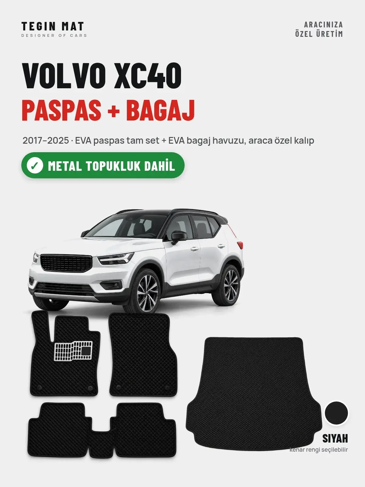 Volvo XC40 EVA Paspas + Bagaj Havuzu Seti (2017–2025) Siyah – Metal Topukluk Dahil (1)